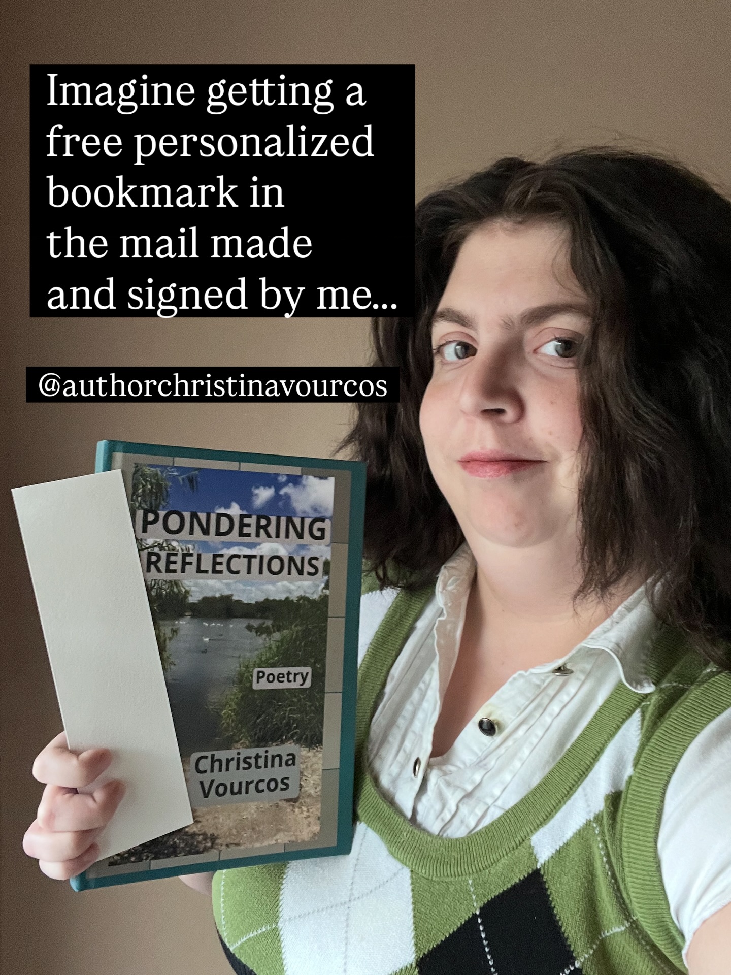 I know it’s still spooky season, but it’s also time to start shopping for holiday gifts so you get the perfect options for the best deals and everything sent on time.
So I decided to offer an opportunity you don’t even need to spend money on. If you subscribe to my free newsletter this holiday season, you’ll have a chance to win a personalized bookmark inspired by one of my books. You’ll get to pick which one out of the six books, including my latest poetry book.
If you’re already subscribed to my newsletter, don’t worry. You’ll also be included in another opportunity for a chance to win a personalized bookmark too.
Plus in my upcoming emails for my newsletter, you’ll get early opportunities for holiday book sales and gift guides for gift ideas to match my books and other items for those who would be the perfect fit. As usual, you’ll get exclusive updates and reminders from me beyond what I share on my social media.
Just check my author website to subscribe to my newsletter. You’ll get all this and any other opportunities in the future. Thanks to all of my current and future newsletter subscribers for supporting my indie author career.
P.S. If you’re curious about my art skills, you can check my recent posts where I’ve shared my latest sketchbook art. If you follow my Instagram and Facebook page, you’ll see Story updates where I share my sketchbook art too. I’m thankful to be inspired by not only fellow authors, but also artists such as @sdionbakerdesign, @andrea.nelson.art and many more who have helped improve my artistic skills.
#GreekLatina #IndieAuthor #IndiePoet #IndieArtist #CreativesContentClub #AuthorNewsletter #LatinxBooks #GreekAmericanBooks #HolidayDeals #LymphomaSurvivor #BloodCancerSurvivor