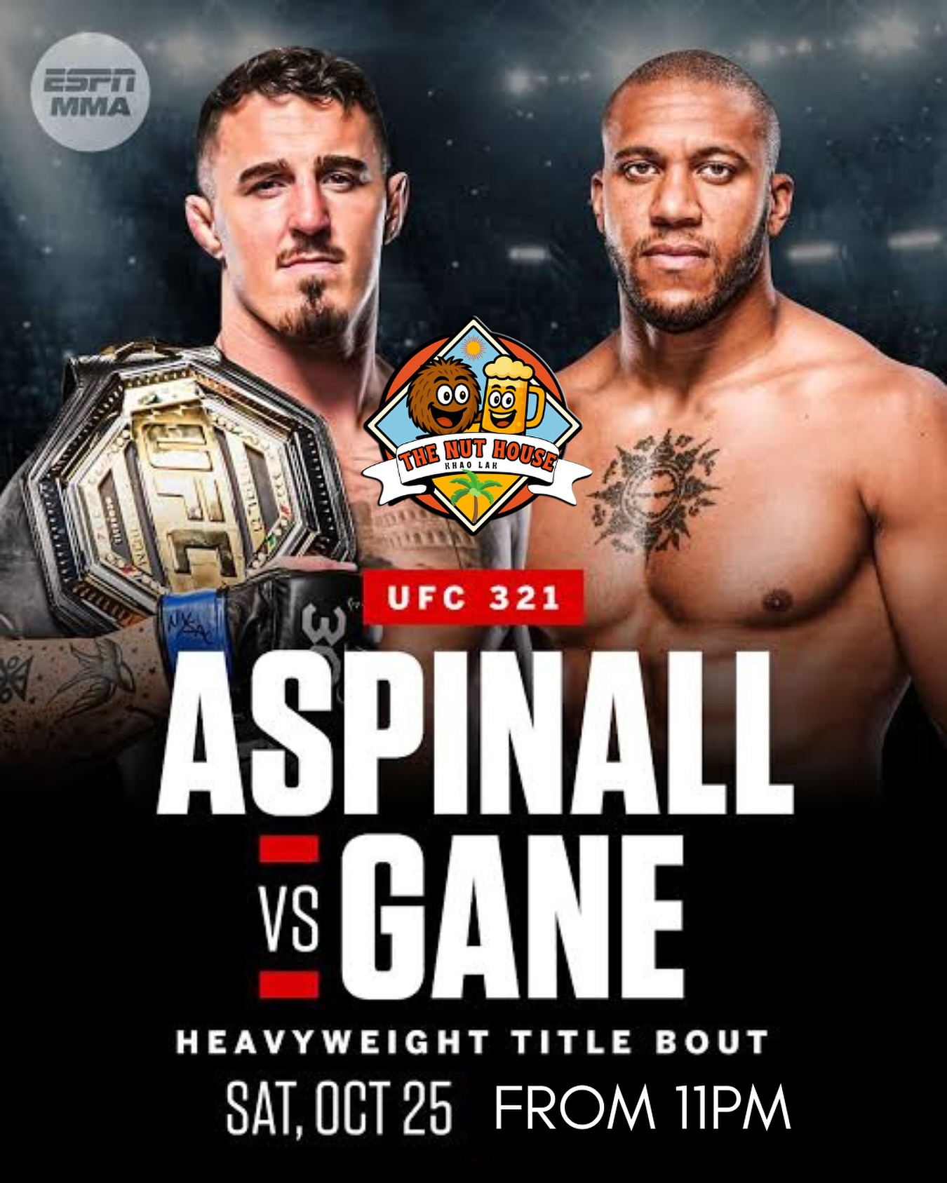 💥 UFC 321 LIVE at The Nut House! 💥
It’s fight night, and we’re going LIVE & LOUD from 11pm this Saturday! 🍻
Catch all the action, the knockouts, and the chaos — right here where it belongs!
🥊 Main Event: Tom Aspinall vs Ciryl Gane — going down around 1am
🔥 Big hits, cold beers, great food, and an atmosphere that’s pure fight night energy!
Bring your mates, grab a drink, and get ready for a night of pure octagon madness at The Nut House Khao Lak! 🥶
#UFC321 #TomAspinall #CirylGane #TheNutHouseKhaoLak #LiveAndLoud #KhaoLakNights #FightNight #UFCWatchParty #ColdBeersHotFights