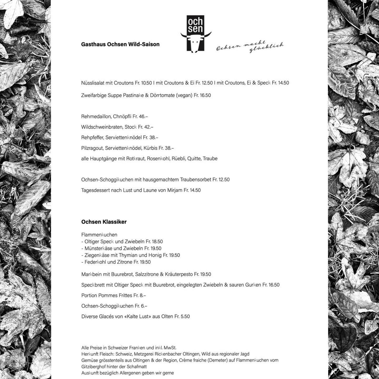 Unsere Herbstkarte ist da! 🍁🍄🟫an folgenden Tagen könnt ihr im Ochsen reservieren: So 26.10., Fr 31.10., Sa 1.11. am Abend, So 2.11., Fr. 7.11., Sa 8.11. am Mittag, So 9.11.
An allen anderen Daten sind wir bereits ausgebucht.
Jassturnier Sa 15.11.
Metzgete ab 22.11.
#herbstkarte #ochsenoltingen #ochsenimherbst #ochsenmachtglücklich