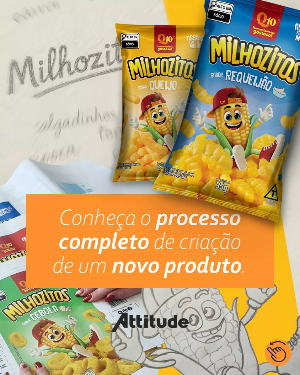 Transformar uma ideia em um produto de sucesso exige estratégia, criatividade e propósito.
Confira como desenvolvemos esse processo do início ao fim:
Naming
Criar o nome perfeito para um snack de milho envolve um processo estratégico e criativo. Aqui estão as etapas que seguimos:
• Entendimento Profundo do produto
• Brainstorming Criativo e Geração de Nomes
• Seleção, Análise e Validação
• Design de logotipo para o nome escolhido
Criação de personagem
A criação de um mascote eficaz é um processo divertido e estratégico que busca transformar os valores da sua marca em uma figura carismática e inesquecível.
1. Mergulho na essência do produto e da marca
2. Geração de conceitos e esboços iniciais
3. Refinamento, cores e estilo
4. Finalização e aplicações
Design de Embalagem
Desenvolver uma embalagem de alimentos eficaz vai muito além da estética. É um processo estratégico que une criatividade, funcionalidade, segurança e marketing para garantir que seu produto se destaque na prateleira, atraia o consumidor e cumpra todas as regulamentações.
1. Imersão e pesquisa aprofundada
2. Design e desenvolvimento criativo
3. Pré-produção e acompanhamento
O conteúdo completo você encontra em www.attitude.com.br/post
Quer ver sua marca ganhar forma e conquistar o público?
Entre em contato com a gente!
📞 Telefone e WhatsApp: (51) 3710-2820