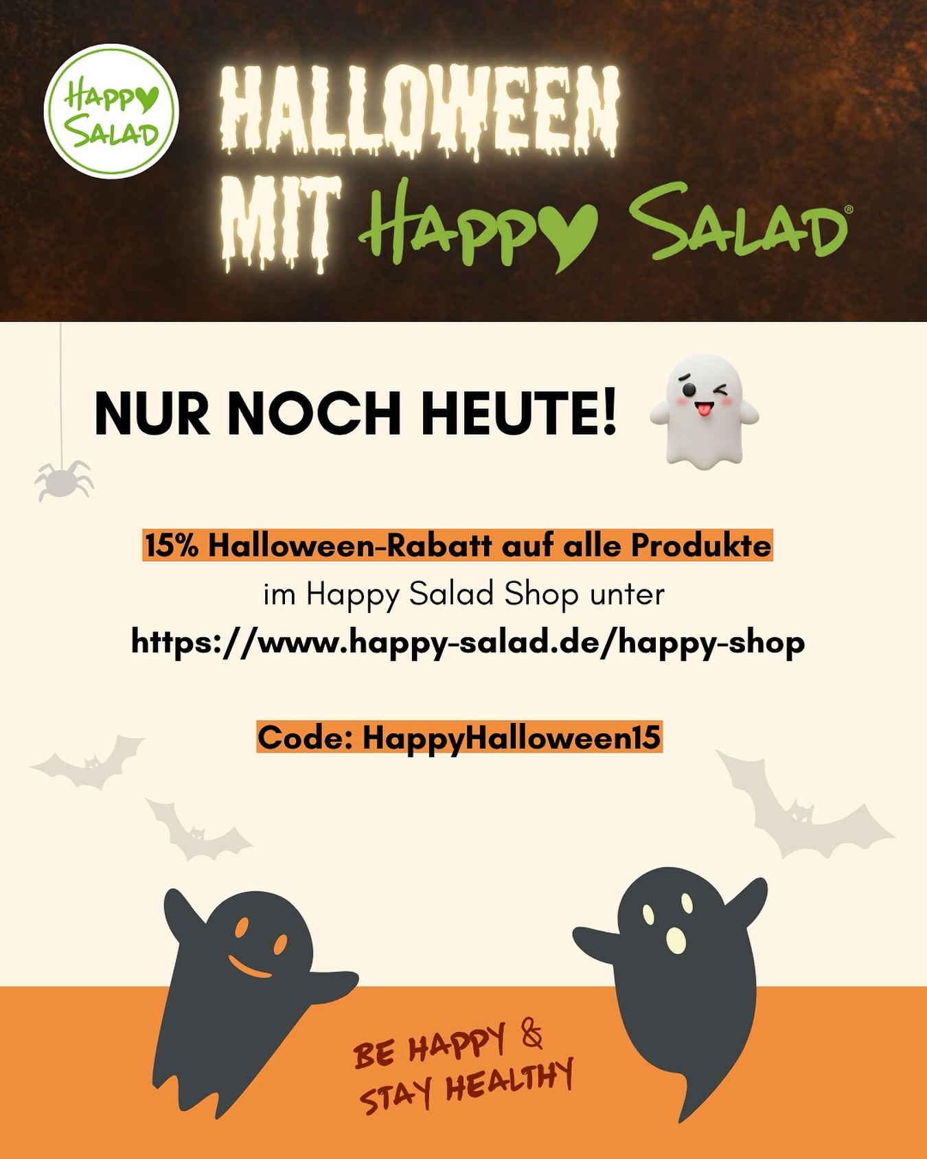 HAPPY HALLOWEEN! 👻🎃
Sichere dir jetzt 15% auf alle Produkte im Happy Salad Shop mit dem Code HappyHalloween15
Der Rabattcode ist nur noch heute gültig (31.10.2025) - danach verschwindet der Rabatt wie von Geisterhand...
Schau für leckere Rezeptideen gerne auf unserem Blog vorbei.
BE HAPPY & STAY HEALTHY 💚
#happysalad #stayhealthy #Salatrezept #Salad #halloween #HappyHalloween #Rabattcode