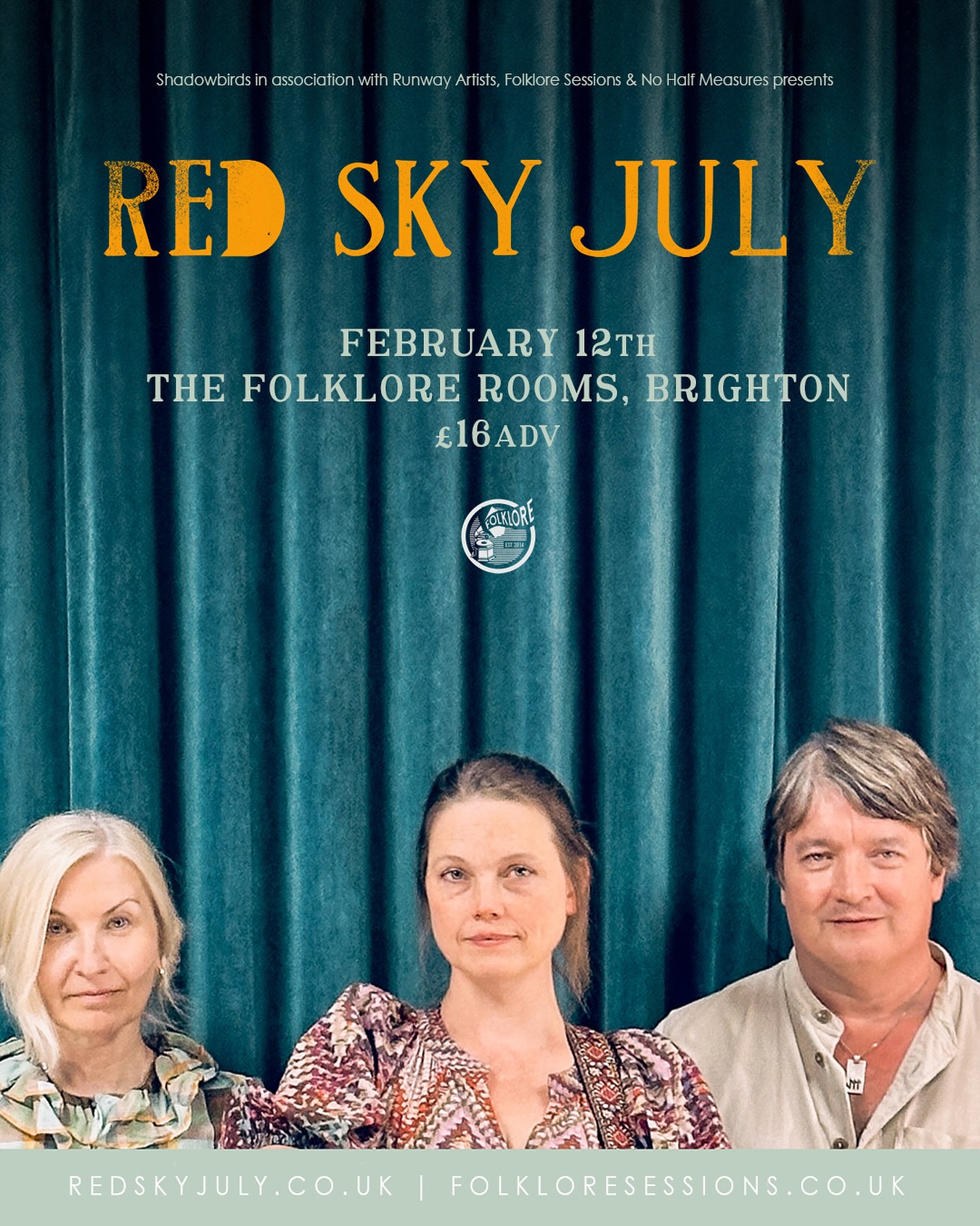 📣 NEW SHOW ANNOUNCEMENT 📣
Folklore Sessions Presents;
Red Sky July
+ Support
12th March 2026 | £16adv
The Folklore Rooms
18+
Tickets on sale FRIDAY at 10am 🚨
Red Sky July are husband and wife duo Ally Mcerlaine (Texas) and Shelly Poole (Alisha’s Attic) along with esteemed vocalist Haley Glennie-Smith. The band’s sound is a blend of Alt-Folk, Country and Americana which has seen them gain considerable airplay, including being playlisted on BBC Radio 2.
The band, who’s achievements were recognised at the Scottish Music Awards where they were presented with a prestigious Tartan Clef Award, have toured extensively as well as appearing as special guests of the likes of Sheryl Crow, Steve Earle, 10CC, Tom Jones, Jools Holland and more. They have performed at some of the UK’s most renowned festivals including Glastonbury, Isle of Wight, T in the Park and C2C: Country to Country.
“A timeless blend of vocals & intricate twang” - Q
“A seductive, exuberant mix of voices” - Evening Standard
“Touching lyrics and beautiful melodies” - BBC Radio 2
“Could grace any multi-selling Nashville release” - Daily Express
“Pleasantly slick musicianship, fine female harmonies” - The Guardian
“A joyous blend of indie and country” - Daily Record
FOLKLOREs