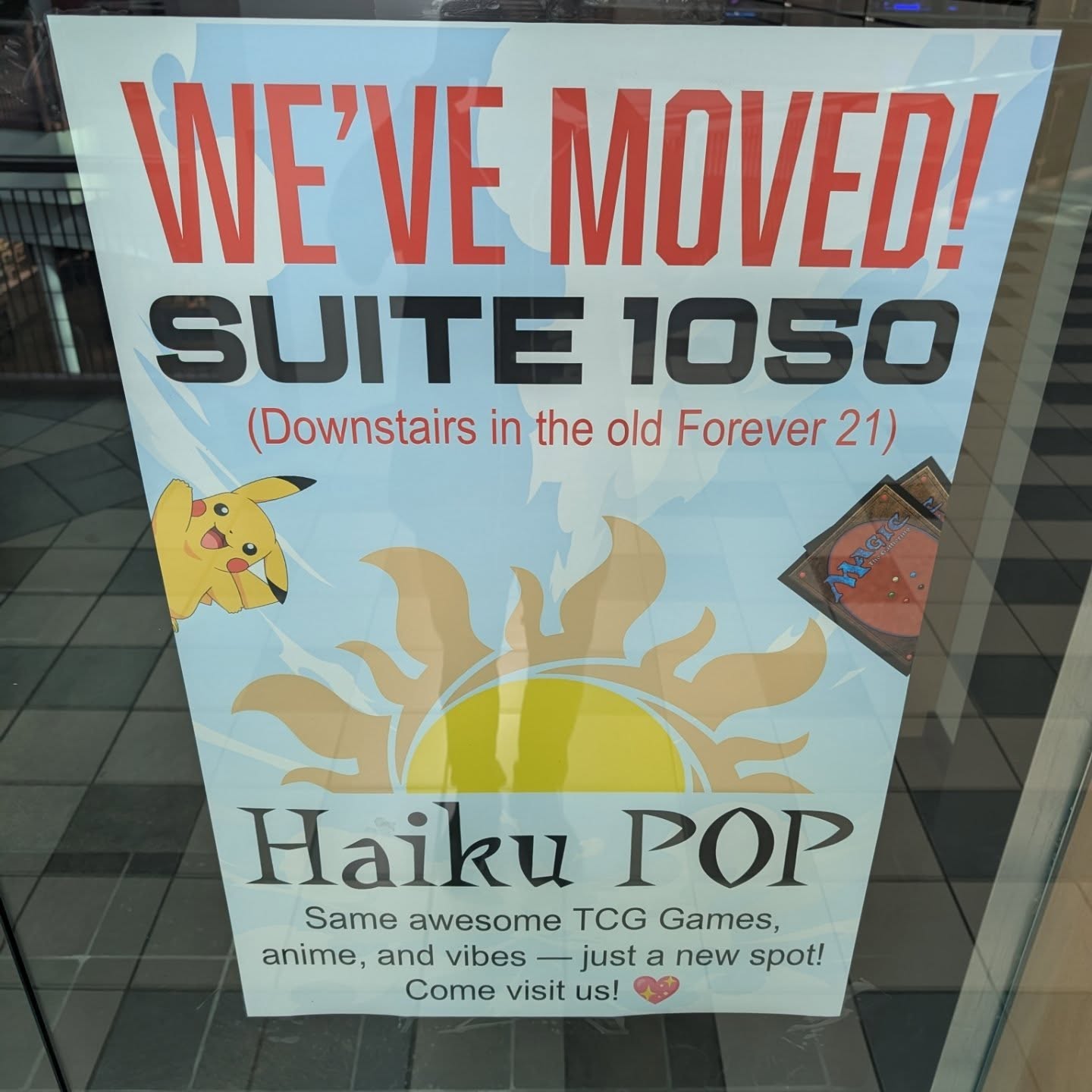 We have fully moved to our new location downstairs - STILL within the Moreno Valley Mall - in front of the food court of what used-to-be Forever 21. We're so grateful to those who've supported us and continue to do so. We will do our best in continuing to be a fun and inclusive place for anyone who wants to come in and have fun playing. Thank you, and we hope to see you there
#morenovalley #morenovalleymall #tcg #anime #HaikuPop #haikupopgaming