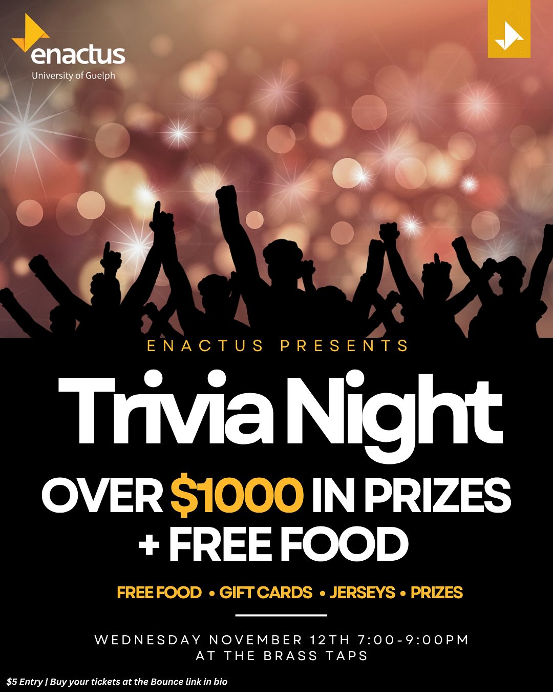 Enactus Trivia Night is back – test your knowledge, win big, and enjoy free food!
$5 for a chance at $1,000+ in prizes!
📅 November 12th | ⏰ 7–9 PM
📍 Brass Taps
🎟 Tickets just $5 – grab yours through the Bounce link in our bio.
Fun, prizes, and free food, don’t miss out!
#enactus #enactusguelph #enactuscanada #uofg #uofguelph #universityofguelph #team #sustainability #trivia #trivianight #prizes #brasstaps #bounce #bounceguelph