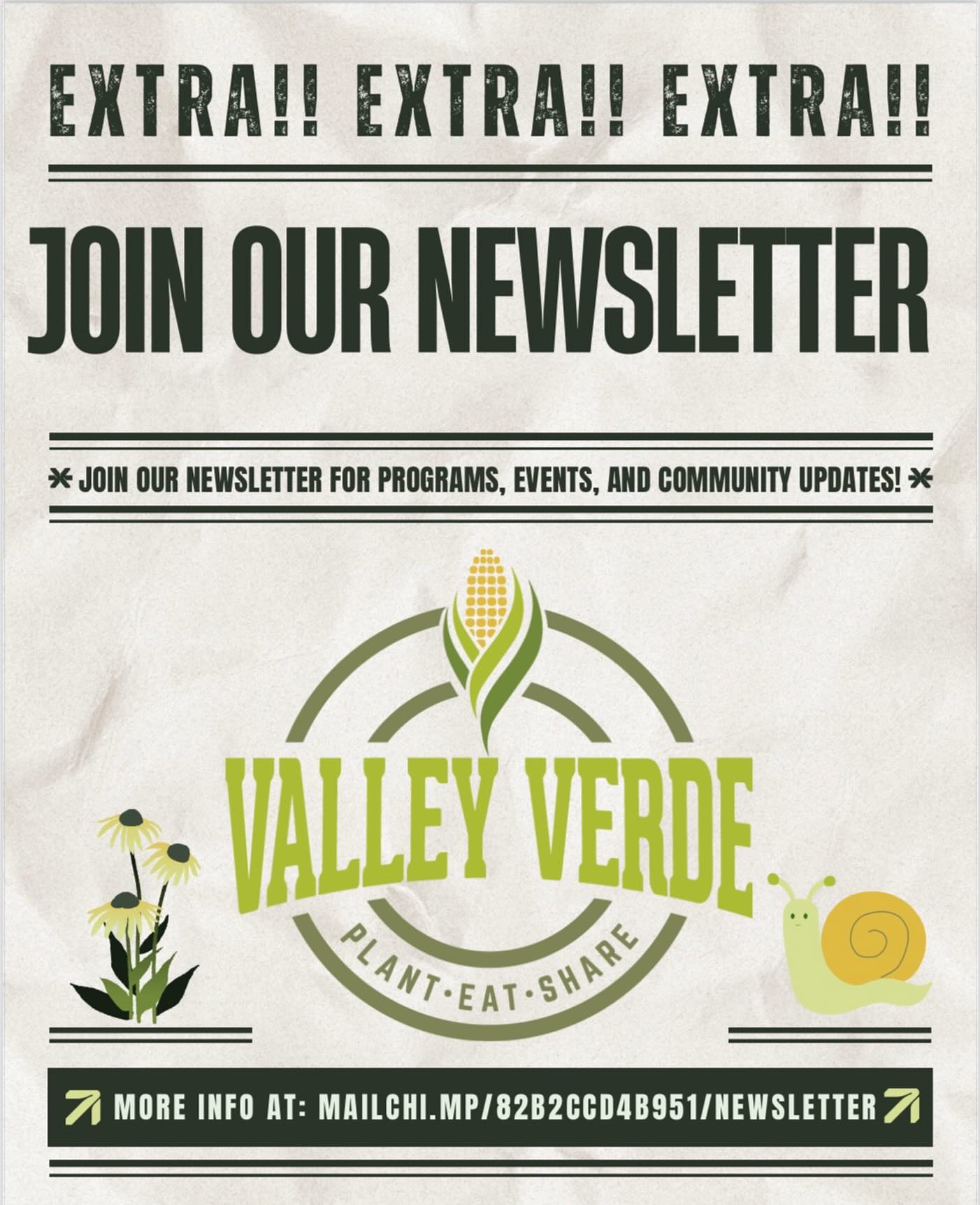 Dear community members, We have a lot happening at Valley Verde! Please subscribe to our monthly newsletter to keep up with our news, volunteer and event announcements and highlights, program and workshop updates, and more.
Here’s the link to the webpage on our website for signing up to our newsletter: https://mailchi.mp/82b2ccd4b951/newsletter #valleyverde #community #newsletter