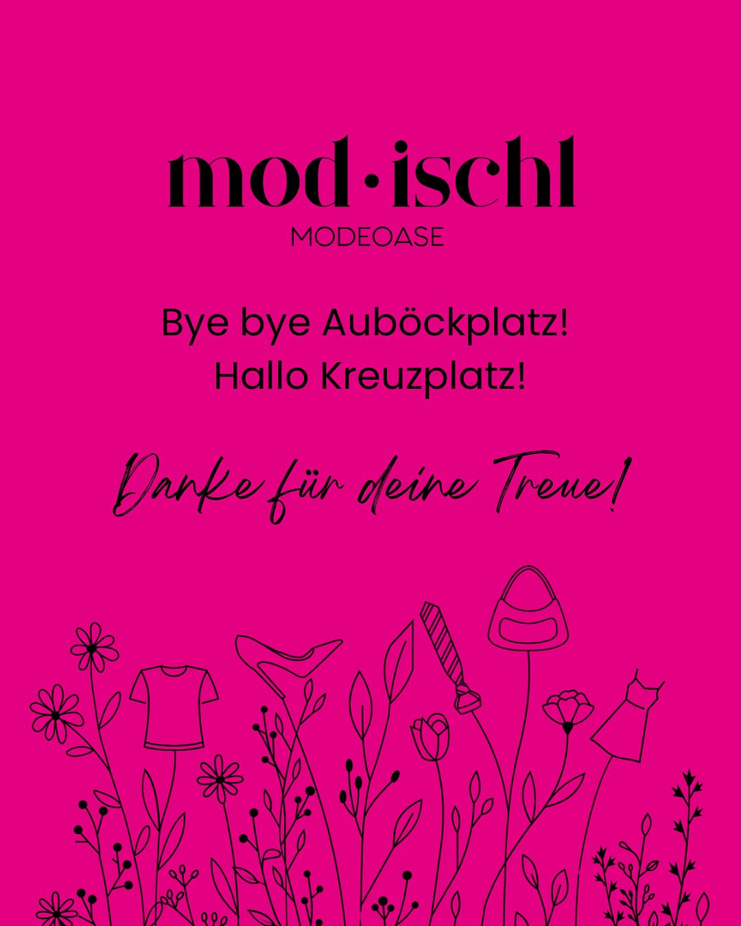 🚚🩷 Wir ziehen um!
Bye bye Auböckplatz - Hallo Kreuzplatz!
Nach vielen modischen Momenten sagen wir DANKE für Eure Treue 💕 Ab November findet Ihr s.Oliver bei uns im MOD.ISCHL Store am Kreuzplatz!
👉🏻 Bis Mitte November:
✨ -20% Umzugsrabatt auf die gesamte s.Oliver Kollektion
🎁 Plus ein kleines Goodie-Geschenk (solange der Vorrat reicht)
Wir freuen uns auf Euch und auf ein stylishes Wiedersehen am Kreuzplatz!
#modischl #soliver #neuerstandort #badischl #herbstmode #shoppingliebe #wirfreuenunsaufeuch