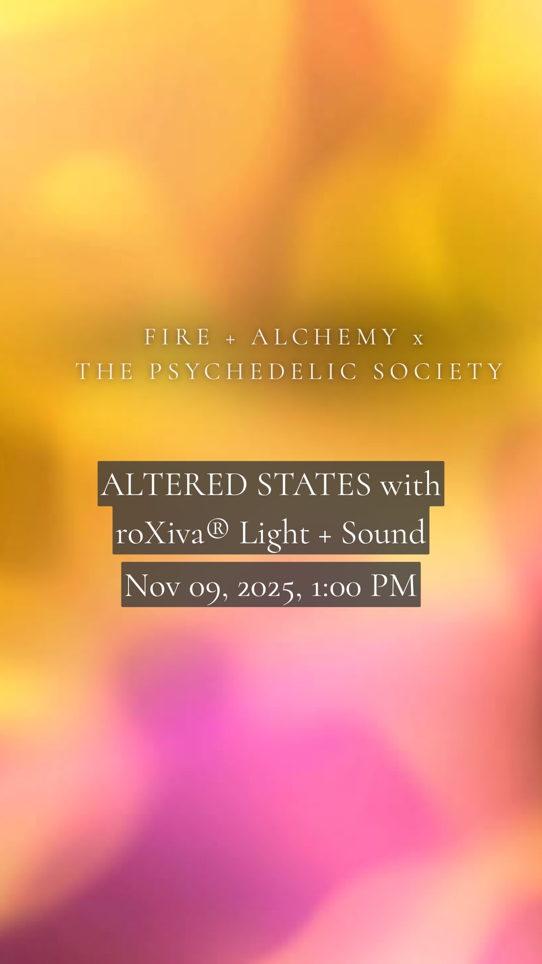 Ready to explore expanded consciousness without substances?
Step into an afternoon of expanded awareness with The Psychedelic Society x The Fire + Alchemy Wellbeing Collective, as we explore the power of the roXiva RX1 light and sound technology to access altered states — no substances required.
You’ll experience:
✔ An intro to the neuroscience of light + sound entrainment
✔ A short demo to activate your senses
✔ A RX1 journey into deep states of awareness
✔ A closing sharing circle for reflection + integration
This is a safe, guided experience designed to shift perception, unlock insight, and deepen your connection to self—through nothing but light and sound.
Date: 09 November 2025
Time: 13:00 – 15:00
Location: Hart Hotel, Shoreditch, London
Tickets are limited. Head to the F+A website fore more details and tickets.
This event is part of the Fire + Alchemy x Hart Wellbeing Chapter.