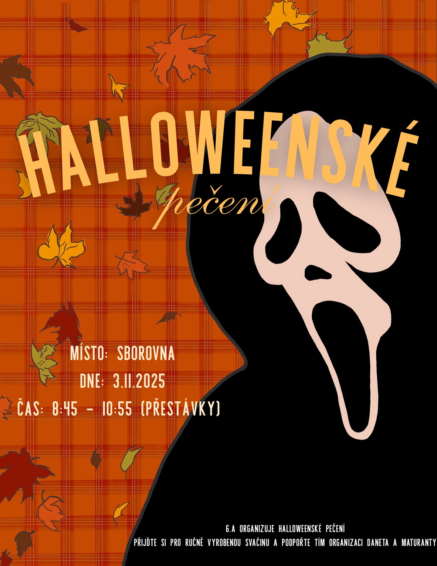 🎃 3. 11. | Sborovna | 8:45–10:55 (přestávky)
Halloweenské pečení 🍪
Podzimní energie, domácí dobroty a podpora @zs_ss_daneta a maturantů 🧡