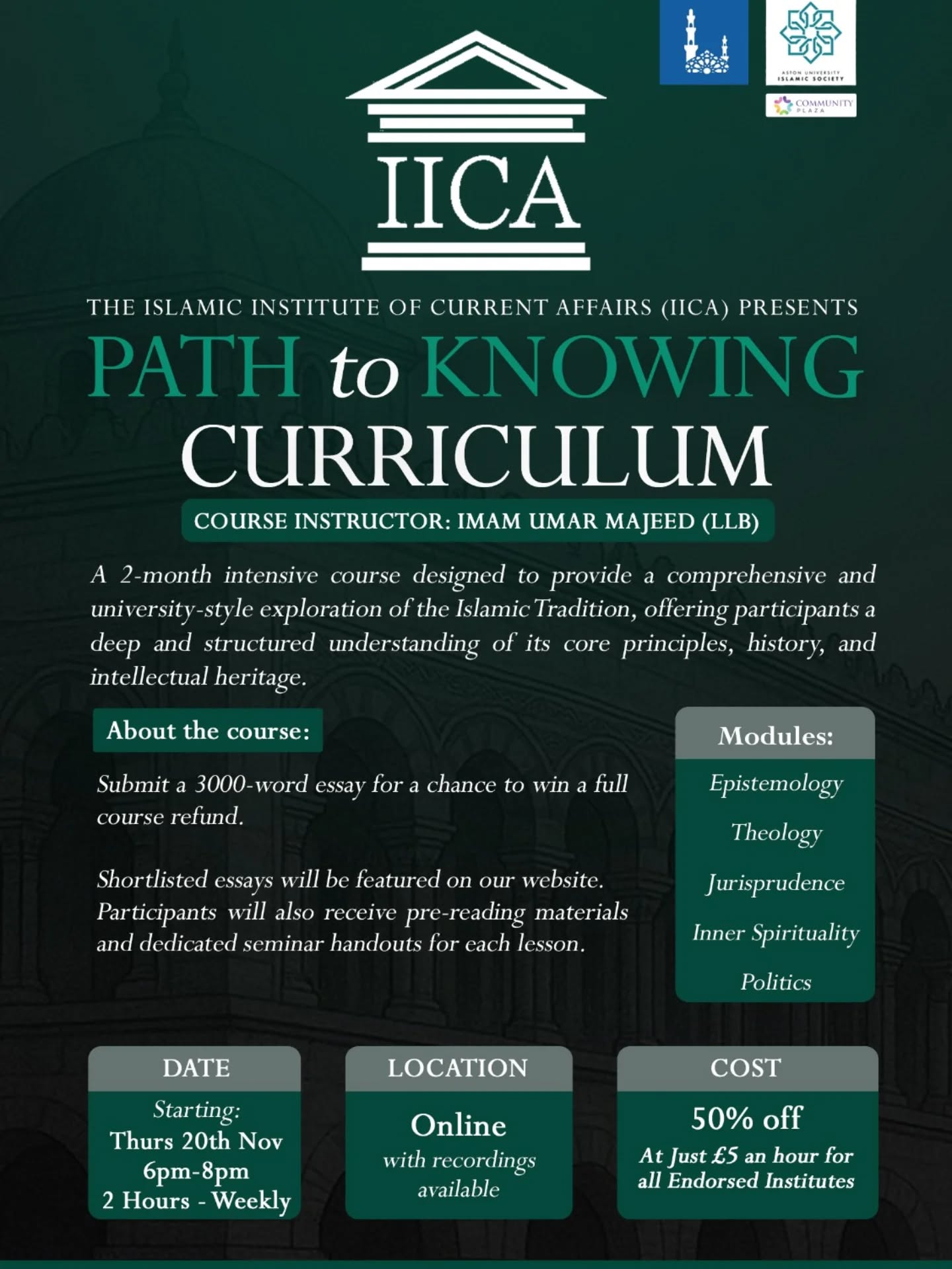 📚 The Islamic Institute of Current Affairs Presents:
🌿 Path to Knowing — A 2-Month Refined Islamic Studies Curriculum
An immersive journey amalgamating Western academia and classical Islamic scholarship through university-style delivery and content rooted in tradition.
✨ Ever felt like taking a serious step to enhance your understanding of the Islamic tradition — in an environment tailored to your convenience?
This programme is designed for students, professionals, and seekers ready to study deeply, think critically, and grow spiritually.
🎓 What You’ll Gain:
• A structured, academic-style exploration of Islamic Studies
• Integration of modern research methods with traditional knowledge
• Access to live & recorded sessions suited to your schedule
• Guidance from scholars and academics committed to authentic learning
💸 Special Offer:
Get 50% OFF for your Institute with Code: C250%
📝 Sign up now:
https://forms.gle/Axpw6mmyPsPUqh6v6
(Link in Bio)
📞 Contact for more information:
07399959833
Find out more at:
Islamiccurrentaffairs.com/courses
#PathToKnowing #IslamicStudies #IICA #KnowledgeRevival #IslamicLearning #ModernScholarship #IslamicInstitute #SeekKnowledge #FaithAndReason #OnlineCourses #IslamicTradition
