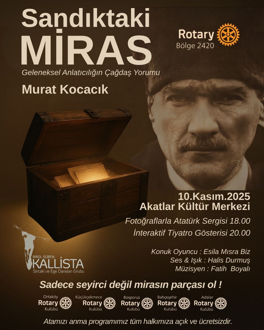 Sizleri sadece seyirci değil mirasın bir parçası olarak Atamızı anacağımız bir tiyatro akşamına davet ediyoruz.
Sahnenin ışıkları altında, duyguların ve hikâyelerin iç içe geçtiği bu özel gecede aramızda olmanızdan mutluluk duyarız.
Bahçeşehir Rotary Kulübü
#rotaata