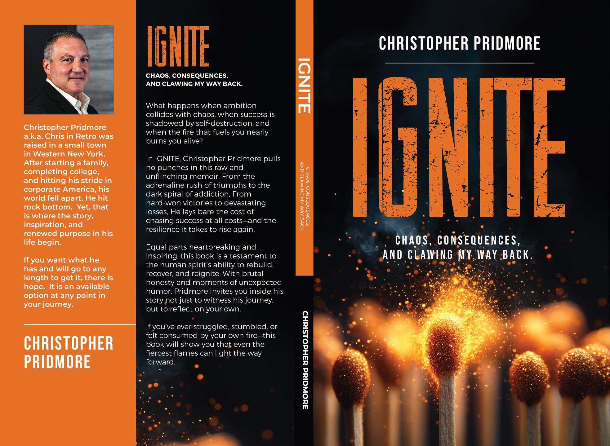I am excited to announce my second book.
IGNITE: Chaos, Consequences, and Clawing My Way Back is now published!
This book was designed to share an important stage of my life in a way that would provide the lessons learned, more than the war stories. I hope to inspire and motivate you to new thinking and a high-performing life.
I have chosen to use Blurb as my distribution channel.
To get your copy, please click the link below:
https://www.blurb.com/b/12619278-igniteIyQvqyEw
#chrisinretro #ignite #changedliveschangelives