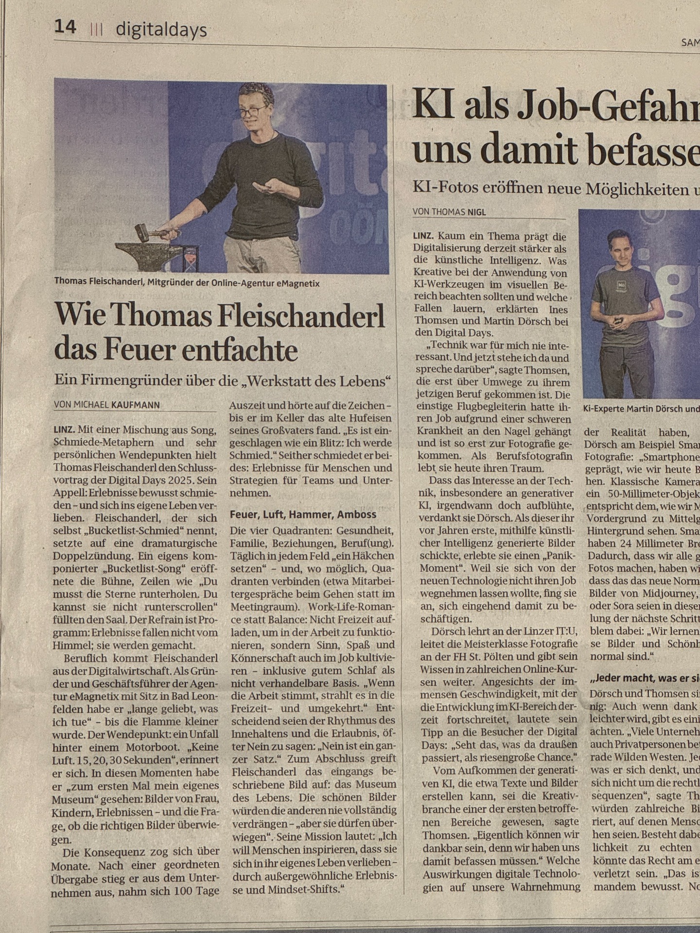 💥🔥 Wenn Funken fliegen, entsteht Feuer – und ein richtig guter Artikel in den @nachrichten.at - DANKE! 🙏🏻
Einer der besten Beiträge über den Bucketlist Schmied – und darüber, was es heißt, Erlebnisse bewusst zu schmieden.
Ich gebe auf jeder Bühne 100 %.
Aber in den Promenadengalerien der OÖNachrichten ist es immer ein bisschen leichter.
Weil die Menschen dort offen sind für neue Perspektiven. ✨
Ein riesiges Danke an @kaufmannmichael für diesen großartigen Artikel in der Sonderausgabe der @digitaldayslinz ,
der nicht nur den Vortrag bei den Digital Days einfängt,
sondern auch den Weg hinter dem Feuer zeigt. 🔨🔥
➡️ Erlebnisse fallen nicht vom Himmel – sie werden gemacht.
➡️ Und manchmal beginnt alles mit einem Hammer, einem Amboss und einer Idee.
📰 Artikel: „Wie Thomas Fleischanderl das Feuer entfachte“
📸 Foto: @roland_pelzl_linz von @cityfoto_at
#BucketlistSchmied #DigitalDays #OÖNachrichten #WerkstattDesLebens #FeuerEntfachen #ErlebnisVortrag #LebeIntensiv #MindsetShift #ErlebnisWirtschaft #Inspiration #Motivation