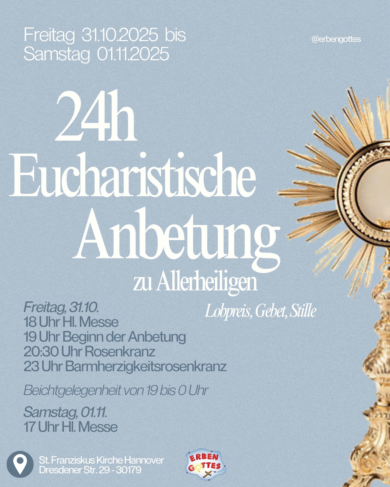 Am Freitag laden wir in der St. Franziskus zu einer 24h-Anbetung als Holywin-Aktion ein 💒
Wir Christen feiern kein Halloween, sondern Allerheiligen und gedenken auch all unserer Verstorbenen 🕯️
Kommt gerne vorbei! 🤍
🕕 31.10. ab 18 Uhr bis 01.11. bis 18 Uhr
📍St. Franziskus Kirche Hannover
#anbetung #lobpreis #gebet #jesus #holywin #allerheiligen #katholisch #glaube