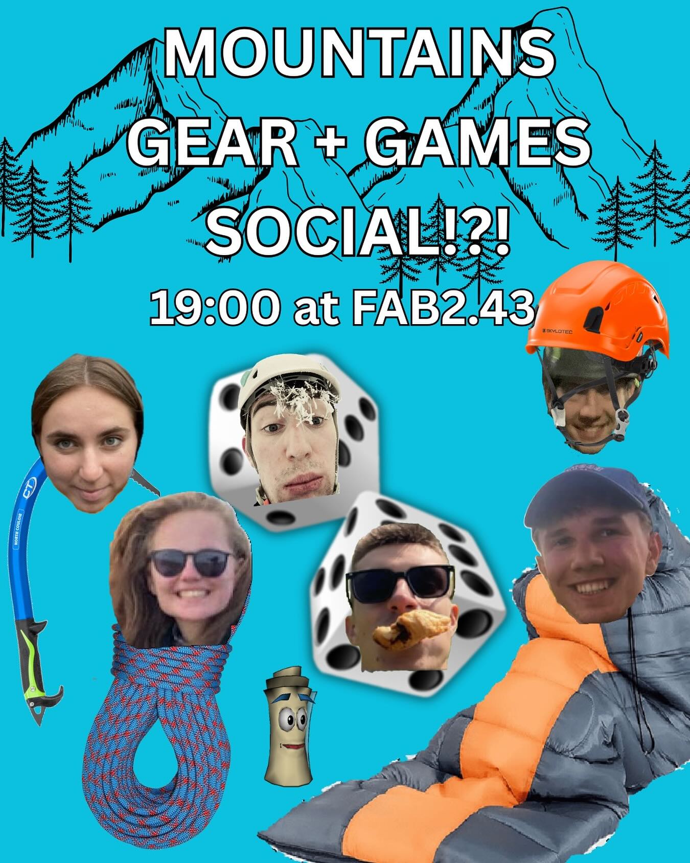Hello MOUNTAINEERS!
Next weeks social is gear & games!!!! At this social we will be playing games and sharpening some gear!! There will also be the opportunity to ask any gear questions you have! Come along for fun and games and excitement.
It is on Thursday week 5. (next Thursday)