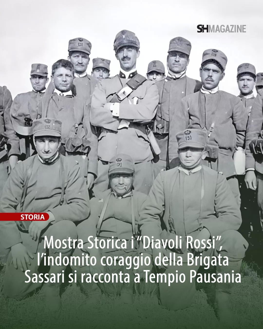 🪖 Tra fotografie d’epoca, divise e oggetti di vita quotidiana dal fronte, la storia prende voce a Tempio Pausania nel Museo Mostra Storica “Diavoli Rossi”.
📜 All’interno dell’ex Stazione Ferroviaria, il percorso espositivo curato e gestito da @sivelu.associazione racconta l’identità, il sacrificio e il coraggio della Brigata Sassari, protagonista della Prima Guerra Mondiale 🇮🇹.
Dalle trincee del Carso agli Altipiani, ogni sala rievoca le imprese di quei soldati che hanno trasformato il valore in memoria collettiva. Un viaggio nella storia sarda che unisce emozione e orgoglio, tra cimeli autentici e testimonianze di chi ha scritto una pagina indelebile del Novecento. ✨
Scopri la storia e tutte le curiosità nell’articolo di @medinolasss su SHmag.it. 🔗 🪖 Tra fotografie d’epoca, divise e oggetti di vita quotidiana dal fronte, la storia prende voce a Tempio Pausania nel Museo Mostra Storica “Diavoli Rossi”.
📜 All’interno dell’ex Stazione Ferroviaria, il percorso espositivo curato e gestito da @sivelu.associazione racconta l’identità, il sacrificio e il coraggio della Brigata Sassari, protagonista della Prima Guerra Mondiale 🇮🇹.
Dalle trincee del Carso agli Altipiani, ogni sala rievoca le imprese di quei soldati che hanno trasformato il valore in memoria collettiva. Un viaggio nella storia sarda che unisce emozione e orgoglio, tra cimeli autentici e testimonianze di chi ha scritto una pagina indelebile del Novecento. ✨
Scopri la storia e tutte le curiosità nell’articolo di @medinolasss su SHmag.it. 🔗
