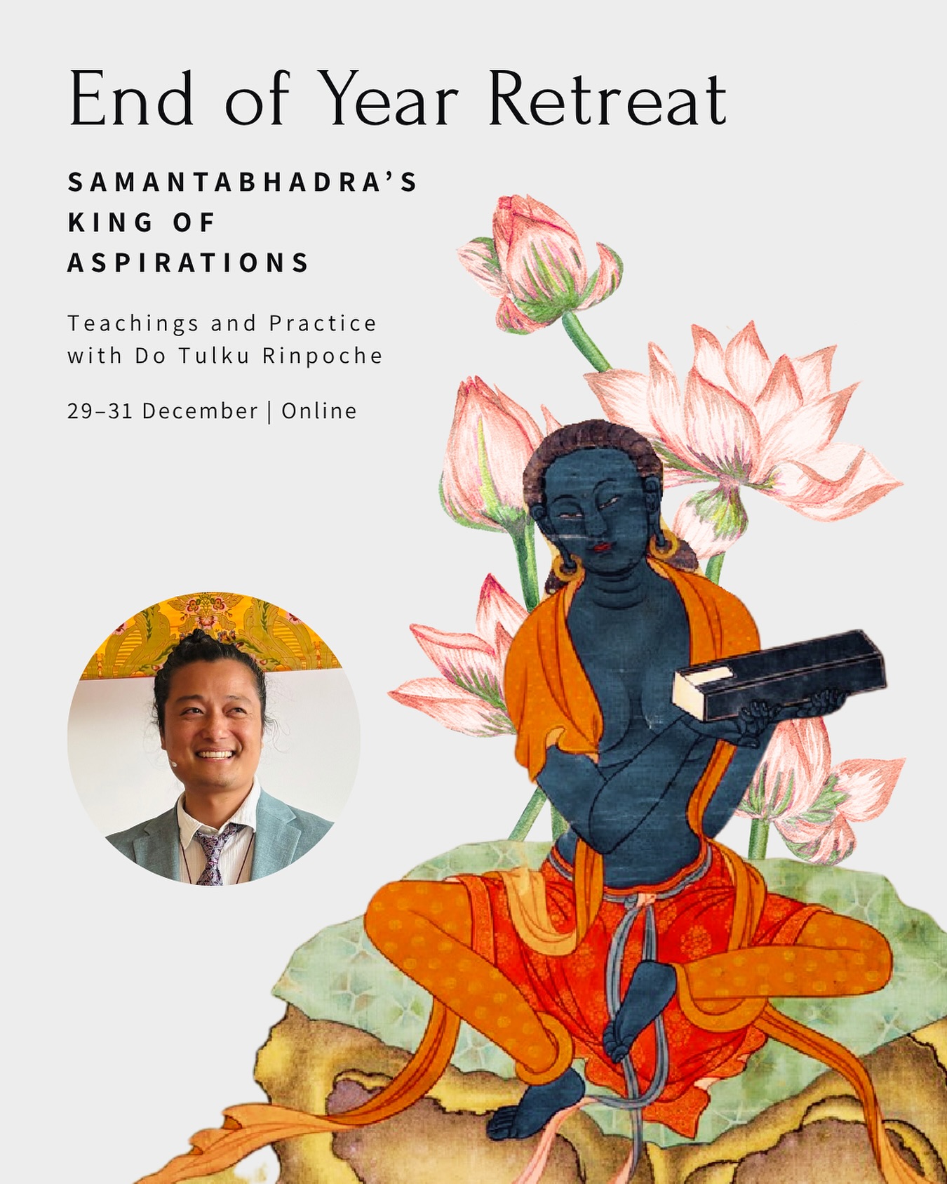 Join us online this winter for our beloved end-of-year retreat with Do Tulku Rinpoche ❄️🕊️
Rinpoche will grant teachings on Samantabhadra’s King of Aspirations, and we will gather together in the recitation and contemplation of this profound prayer.
🗓️ Dec 29–31
☁️ Open to all. Follow link in bio for all info and registration.