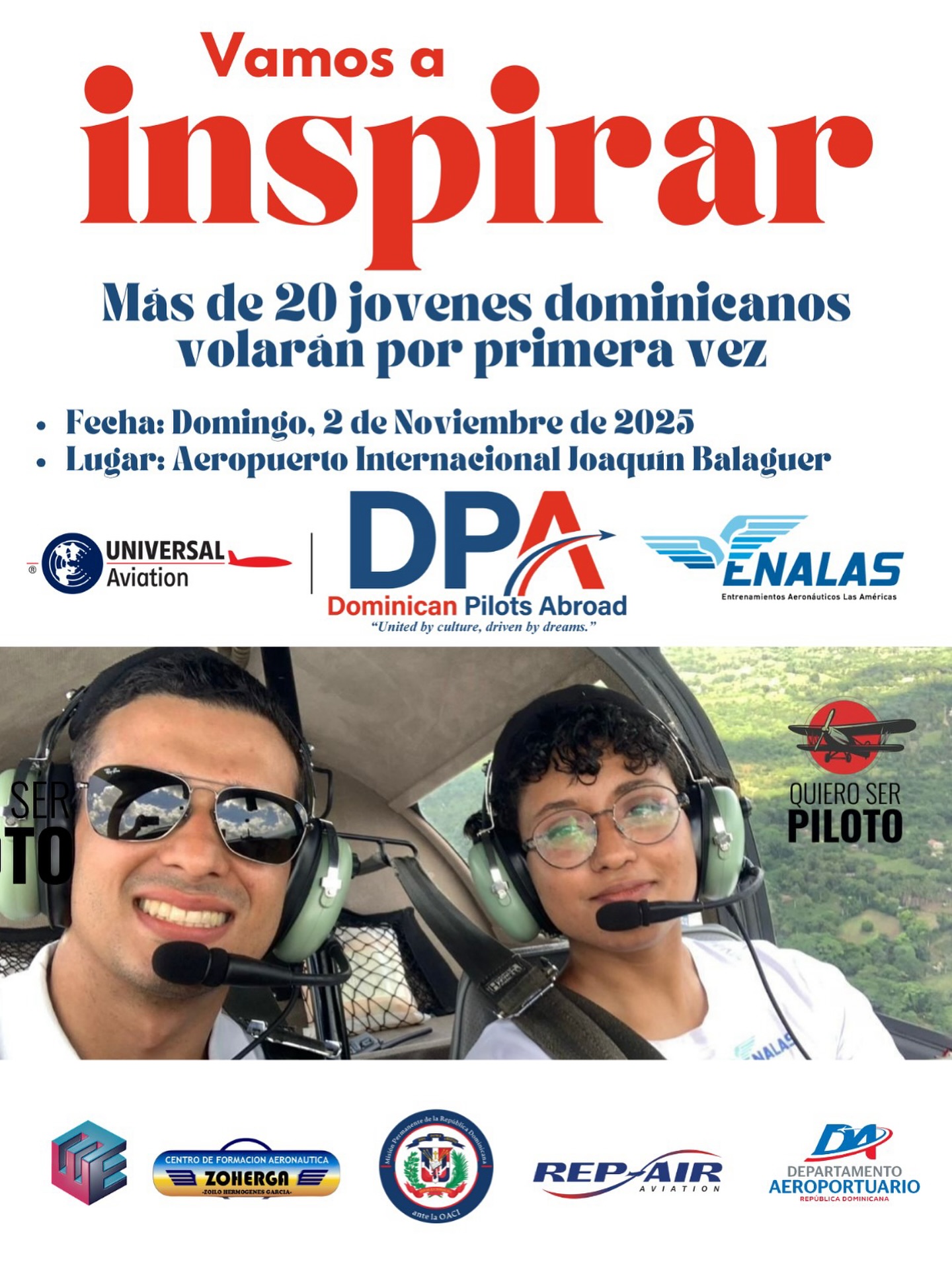¡Vamos a inspirar!
Alrededor de 20 jóvenes dominicanos vivirán su primera experiencia de instrucción de vuelo del programa “Quiero Ser Piloto”, un evento que marcará el inicio de sus sueños en la aviación.
Está iniciativa es impulsada por DPA (Dominican Pilots Abroad), con el apoyo de ENALAS, Zoherga y Eralet, y la colaboración de Universal Aviation, Repair, Departamento Aeroportuario y el representante permanente de la República Dominicana ante la OACI.
Los vuelos de descubrimiento forman parte de la etapas de la competencia de aviación televisada, Quiero ser piloto, producida por El Nuevo Diario.
Juntos seguimos creando oportunidades para que la juventud dominicana explore, aprenda y vuele alto. 💙✈️
📍 Aeropuerto Internacional Joaquín Balaguer – El Higuero
🗓️ Domingo, 2 de noviembre de 2025