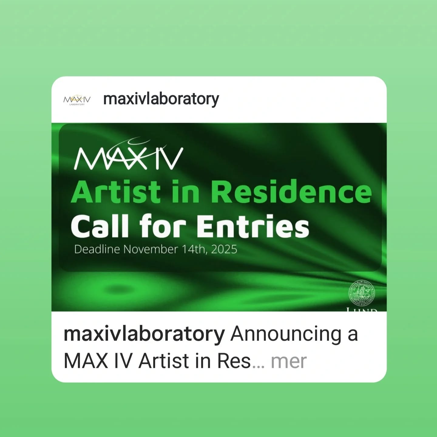 Delat inlÀgg frÄn @maxivlaboratory :
----------
" Announcing a MAX IV Artist in Residence opportunity!
The Gyllenstiernska Krapperup Foundation has generously awarded @lunduniversity funding to announce this #ArtistinResidence program. Launching and organizing artist residencies at MAX IV is a new way to highlight activities at MAX IV, while also spotlighting Lund University as Swedenâs leading cultural university by offering new contexts for artistic exploration and exposition.
Professional artists from across the Nordic region are invited to apply. Deadline: November 14th. Read more about the Call and apply here! https://www.konstpool.se/en/calls/view/68e515ca36f1e69e8e826fea
"