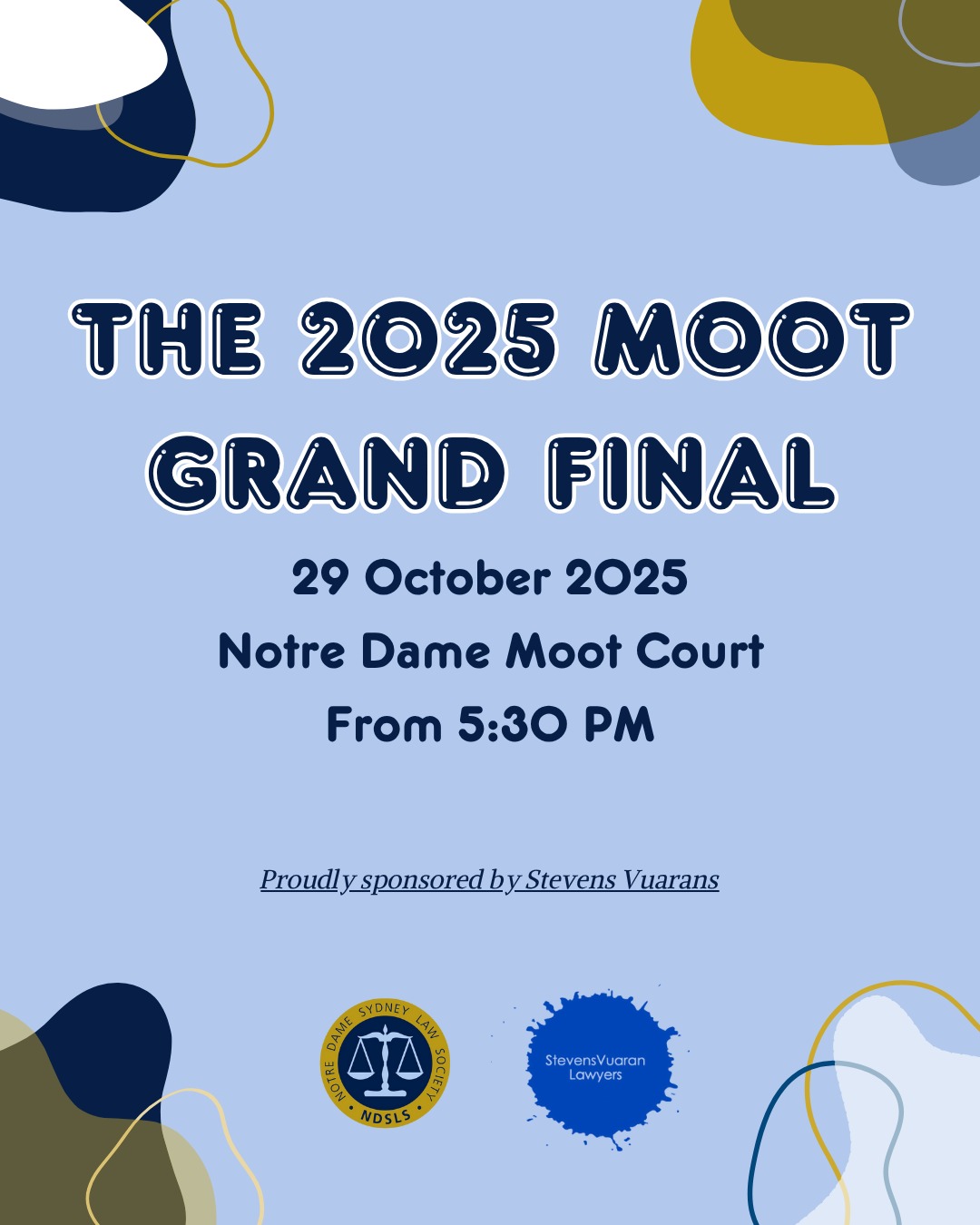 It all comes down to this — The 2025 Moot Grand Final. ⚖️
Join us at 5:30 PM, Notre Dame Moot Court.
Proudly sponsored by Stevens Vuaran Lawyers.