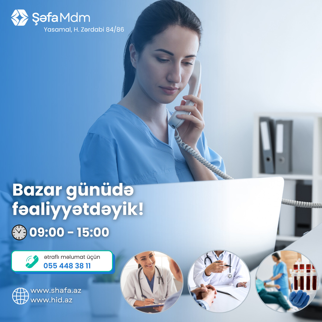 🔬 Laborator analizlər üçün vaxt tapmırsınız?
Bazar günü də sağlamlığınız üçün buradayıq! 💙
🏠 Evdən çıxmadan – evə çağırış xidməti
🧪 Laborator analizlərin qəbulu
🕘 09:00 – 15:00
📞 055 448 38 11
📍 Yasamal, H.Zərdabi 84/86
#şəfaMDM #bazarGünüAçıqıq #evəçağırış #laboratorxidmət #yasamal #analiz #müasiravadanlıq #sürətnəticə #münasibqiymət #peşəkarxidmət #sağlamhəyat #tibbxidməti