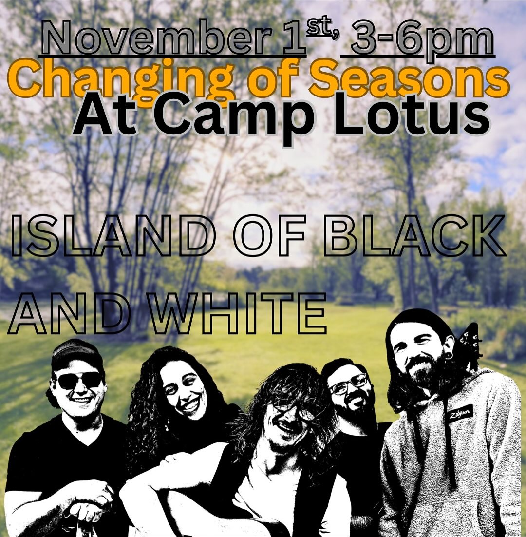 Closing weekend festivities!
We have camping available 🏕️
Island of Black and White is playing on Saturday November 1st from 3pm to 6pm. Tickets can be purchased day of from Island of B&W. @marcoscafepizza will be at the event serving up their delicious pizza from their food truck!
Friends of the River is having their gear swap on Sunday November 2nd from 9am to 3pm. There is no day use charges to come to the gear swap.
Both events are hosted here at Camp Lotus!