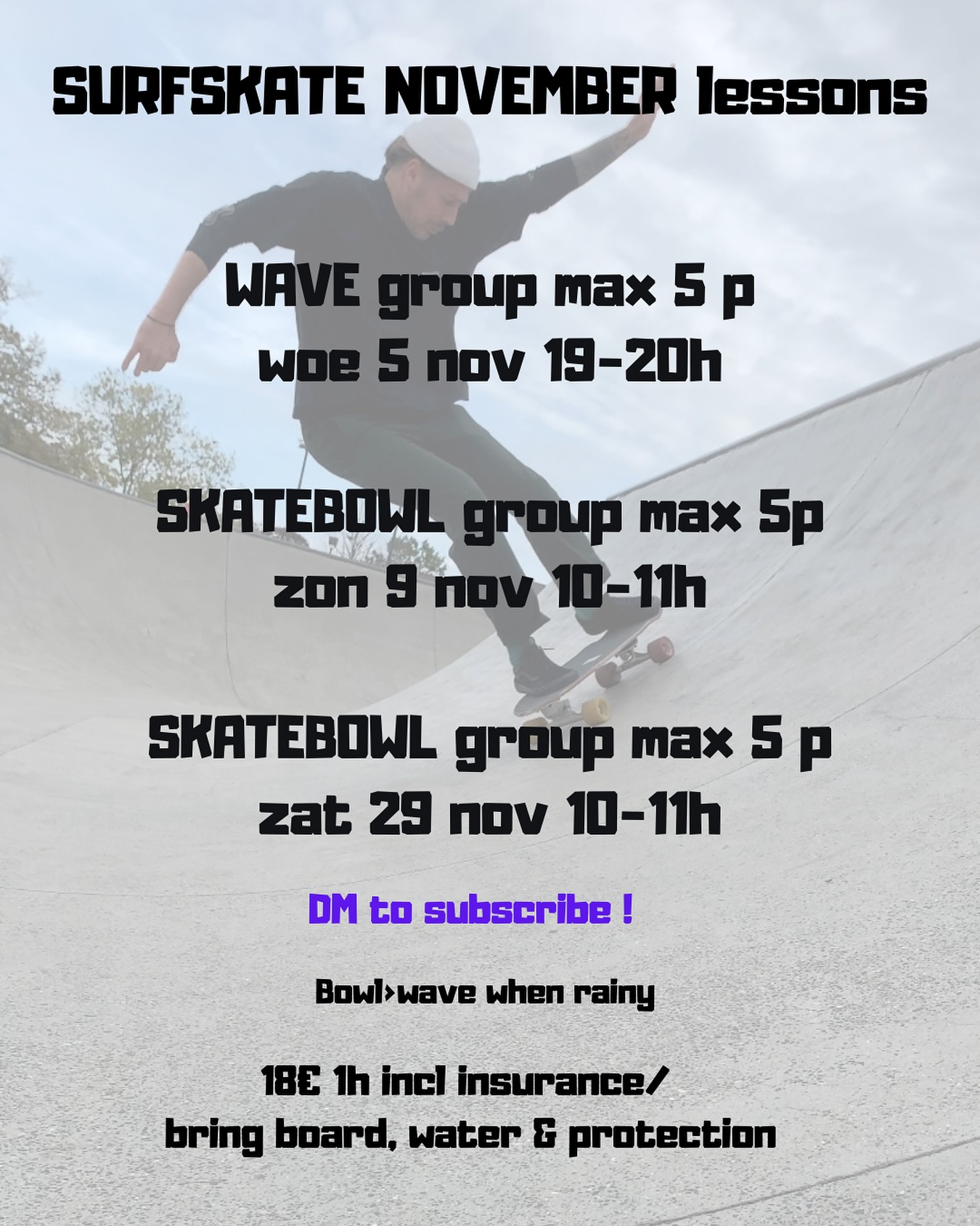 Hey Surfskate Crew 🌊🛹
Here’s the **Surfskate lesson schedule for November**:
📅 **wed Nov 5** – Group session on the **Wave** 19-20h
📅 **sun Nov 9** – Group session in the **Skatebowl Kortrijk** 10-11h
📅 **sat Nov 29** – Group session in the **Surfskatebowl Kortrijk** 10-11h
💸 **€18/hour per person**, insurance included
🛹 Bring your **board**, **protection**, and **water**
☔ In case of bad weather, **bowl sessions will be replaced by wave sessions**
👉 **DM to subscribe**
🤝 Thanks to our sponsors:
@absrb.be @brackxed_ @slam_surfboards @rippin_eye_surfboards @zimbashop @blackboxboulder @thomasvandemeulebroucke @v_fox_tattoo
#Surfskate #SurfskateCrew #WaveSession #SkatebowlKortrijk #Soulgoodiez #FlowState