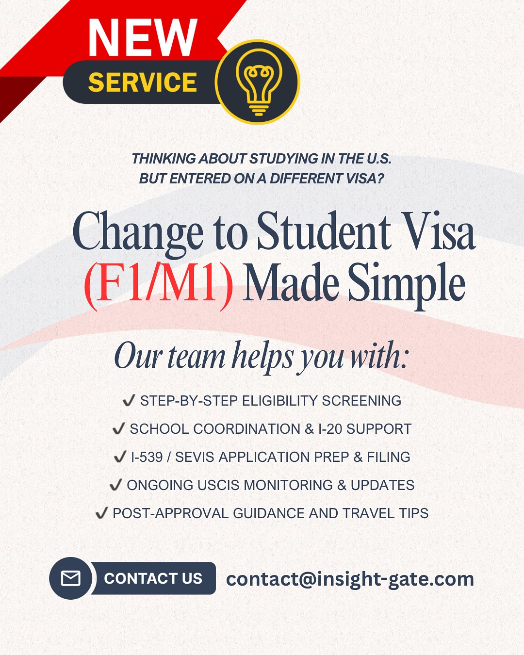 📢 Thinking of switching to a Student Visa (F1/M1) while already in the U.S.?
Changing your status can feel overwhelming — rules, forms, timelines, and USCIS processing — but you don’t have to navigate it alone.
Insight Gate provides end-to-end support with:
✅ I-539 / SEVIS prep & filing
✅ Proper documentation guidance
✅ USCIS monitoring & follow-ups
✅ Post-approval steps and compliance tips
We help you avoid costly delays and rejections by making sure your case is structured correctly from day one.
📩 Get started: contact@insight-gate.com
Your transition to student status — handled with care and precision.
#f1visa #m1visa #studentvisa #studyinusa