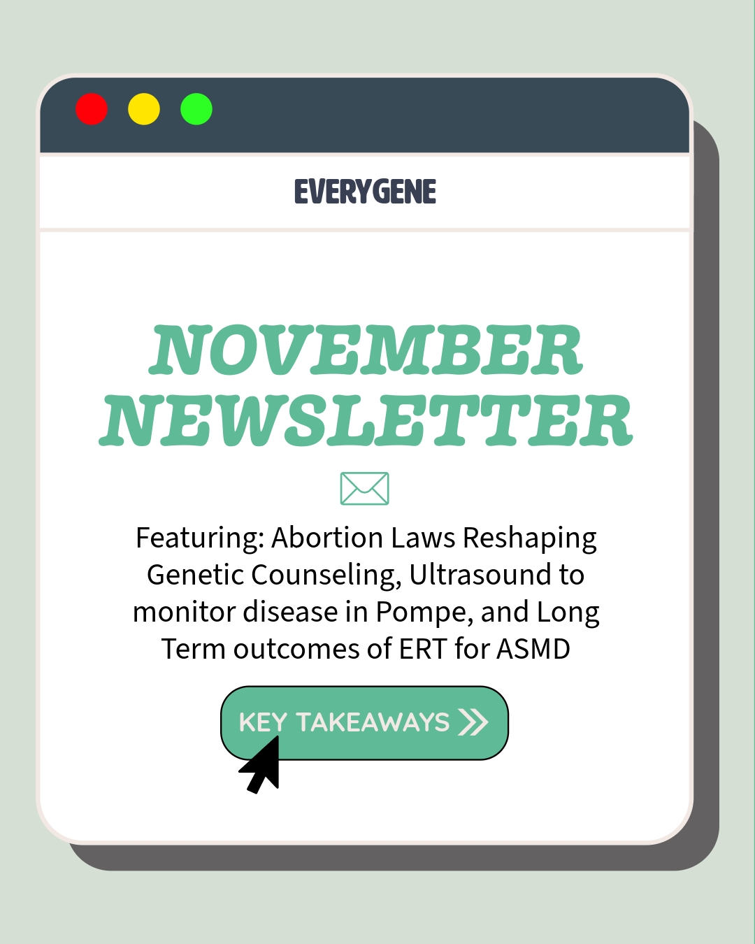 🦃 The November Newsletter!
📲Subscribe via link in bio! No Spam, No Cost, Yes knowledge.
💡 This month's topics: Abortion Laws Reshaping Genetic Counseling, Ultrasound to monitor disease in Pompe, and Long Term outcomes of ERT for ASMD
❓What are these newsletters? Every month, we look for the most interesting genetic and metabolic journal articles. We read them, summarize them into digestible bites, and post their summaries with the article.