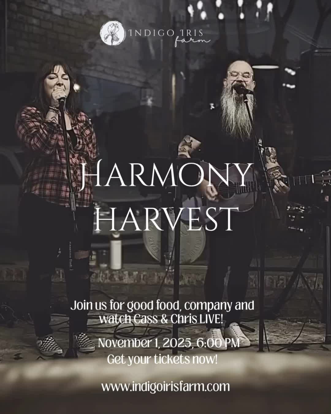 ✨ Harmony Harvest is almost here! ✨
Join us for an unforgettable evening of music, good food, and community under the autumn sky. 🌾🎶
Enjoy the soulful sounds of Cass & Chris LIVE at Indigo Iris Farm, surrounded by the beauty of the season.
📅 November 1, 2025 | 6:00 PM
🎟️ Grab your tickets now at indigoirisfarm.ticketspice.com/harmonyharvest