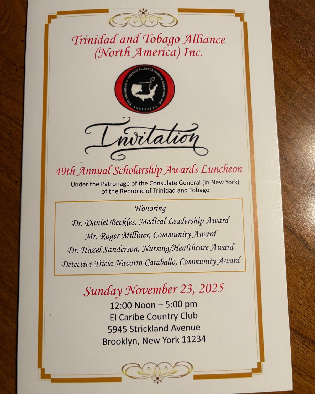 Come celebrate with our partnered Trinidad & Tobago Alliance Inc. organizations at their 49th Annual Scholarship Awards Luncheon & meet previous accomplished awardees.
Honoring TPA's Chair & CMO, Dr. Daniel L. Beckles.
El Caribe Country Club
Sunday, November 23rd, Noon to 5pm
Music by Mad Man Maddy
For tickets, call or text:
Pearl John: (347) 526-3721
Michale Lewis: (631) 764-1775
Sylvan Henry: (929) 310-1668
#nycevents #brooklynevents #nyc #caribbean #caribbeanlife #caribbeanvibes