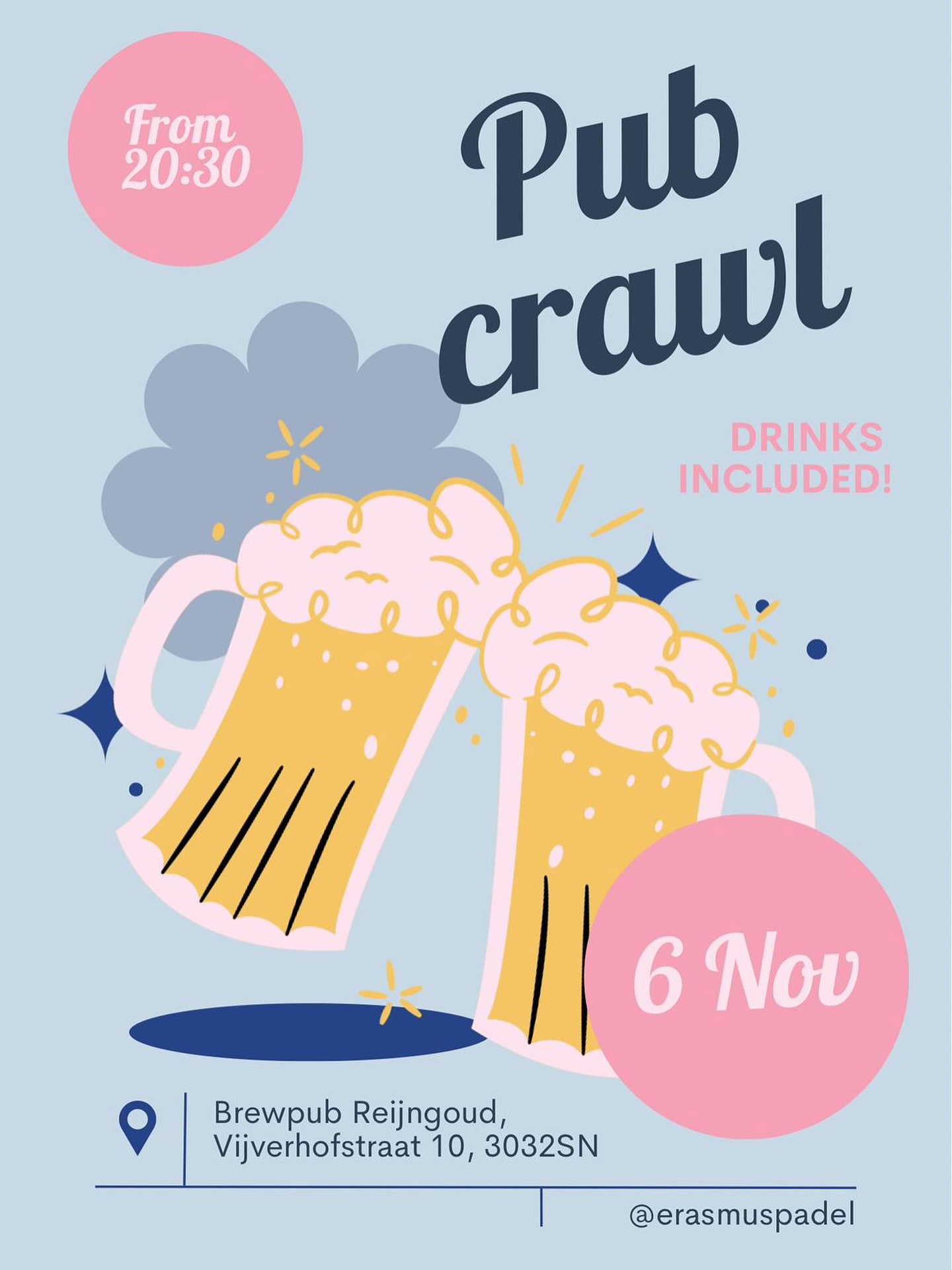 ๐ฉท๐ป Pubcrawl ๐ป๐ฉท
On the 6th of November weโre organizing a pubcrawl through the city centre of Rotterdam. De tour will be on Witte de Withstraat, which is known for itโs best bars and parties ๐
We will start at Proeflokaal Reijngoud at 20:30 and end at de Witte Aap around 23:30! ๐
