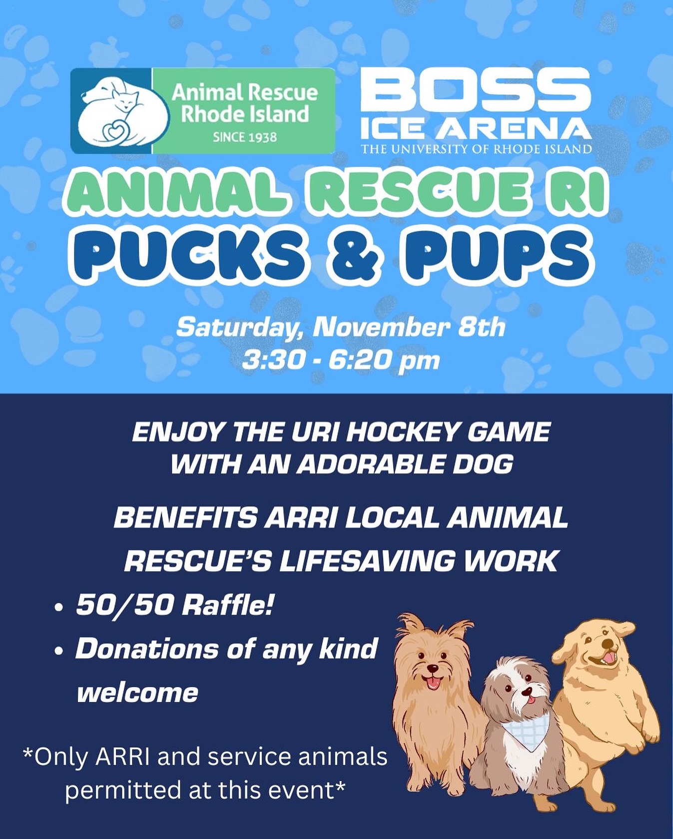 Pucks & Pups is happening November 8th!
Join us at Boss Ice Arena for an unforgettable evening of hockey and adorable dogs!
📆Saturday, November 8 3:30 PM - 6:20 PM
🎟️Tickets available at the door!
⛸️Enjoy the URI Hockey Game while supporting Animal Rescue Rhode Island’s lifesaving work, and take part in our 50/50 raffle
Food donations are welcome!
🚨Only AARI and service animals permitted at this event🚨
Every ticket helps save lives!
#URIHockey #AnimalRescueri #PucksforPups