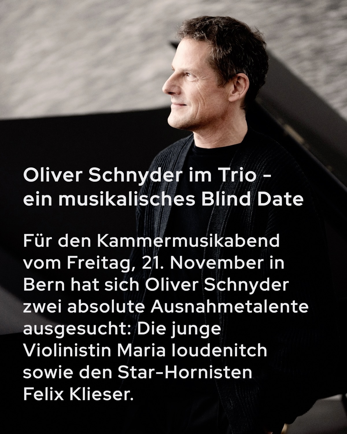 «Eine Mischung aus Schlichtheit und innerem Leuchten, das unter die Haut geht.» @oliver_schnyder_official
Ein Kammermusikabend im Zeichen der Romantik mit @oliver_schnyder_official, @felix.klieser und @mariaioud am Freitag, 21. November 2025 im @casino_bern
Vorverkauf
🎫meisterzyklus.ch, ticketmaster.ch
📧billettkasse@meisterzyklus.ch
📞+41 31 994 49 22 (Di - Fr 8 -12 Uhr)
📍@buchhandlung_zum_zytglogge
📷 Marco Borggreve