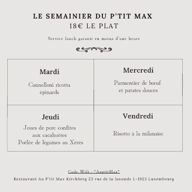 🍽️ 𝐃𝐞́𝐜𝐨𝐮𝐯𝐫𝐞𝐳 𝐧𝐨𝐬 𝐒𝐞𝐦𝐚𝐢𝐧𝐢𝐞𝐫𝐬 𝐩𝐨𝐮𝐫 𝐥𝐞𝐬 𝐫𝐞𝐬𝐭𝐚𝐮𝐫𝐚𝐧𝐭𝐬 𝐀𝐮 𝐏’𝐭𝐢𝐭 𝐌𝐚𝐱 𝐊𝐢𝐫𝐜𝐡𝐛𝐞𝐫𝐠 𝐞𝐭 𝐏𝐥𝐚𝐜𝐞 𝐝’𝐀𝐫𝐦𝐞𝐬 :
👉 Des plats du jour variés, proposés chaque semaine du lundi au vendredi.�Une nouvelle façon de vous régaler au quotidien, avec des recettes gourmandes et faites maison par notre équipe
📞 Contact & Réservations :
🖥️ www.auptitmax.lu
Kirchberg�📩 23, Rue de la Lavande L-1923 Luxembourg Kirchberg�☎️ +352 43 95 19
Place d’Armes�📩 5, Avenue Monterey L-2163 Luxembourg�☎️ +352 22 13 60
#bistronomie #baravins #menudelasemaine #restaurantluxembourg #kirchberg #luxembourgville #restodays #open7days #gourmandise