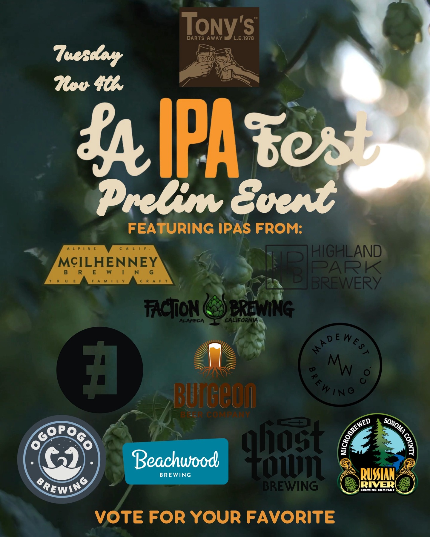 🍻 Tuesday at Tony’s: LA IPA Fest Prelim! 🍻
The 11th LA IPA Fest doesn’t kick off till Nov 8th at @turtleraces
… but we’re jumping the gun (and the hops) this Tuesday, Nov 4th!
We’ll be pouring a few IPAs from some of this year’s IPA contenders, and you get to help decide who’s worthy of the crown 👑 (and the bragging rights).
Think of it as the pregame before the big game — just with way more hops, fewer referees, and better snacks.
📍 Tony’s Darts Away
📅 Tuesday, Nov 4th | 5pm till we’re out of beer
Come drink, debate, and declare your favorite IPA. The power’s in your pint. 🍺💪
#TonysDartsAway #TuesdayAtTonys #LAIPAFest #DrinkLocal #CraftBeer #HopHeadsUnite #BurbankEats