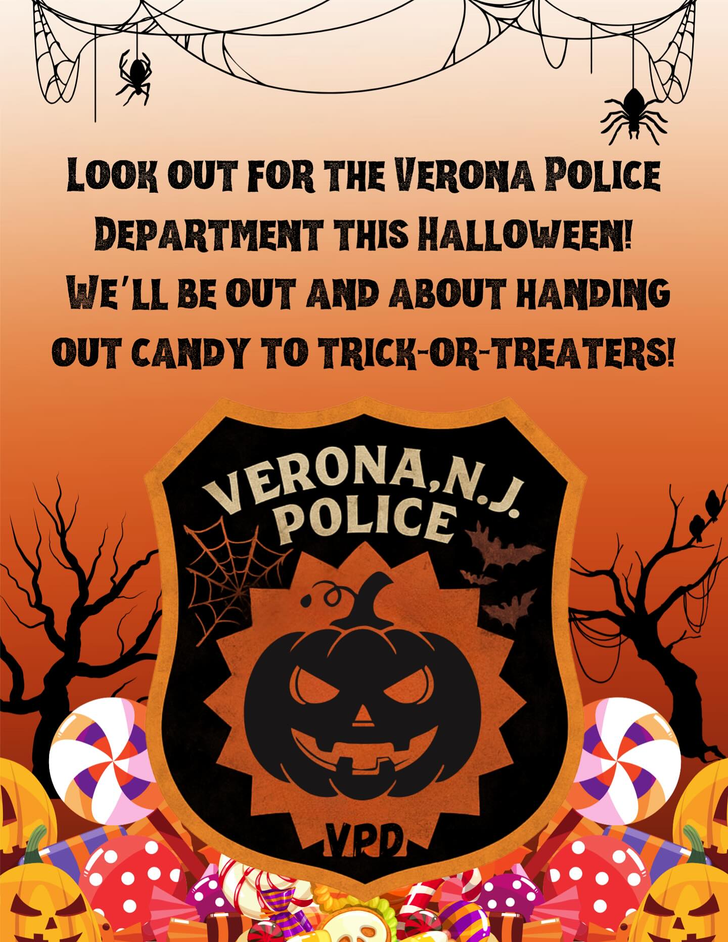 Keep an eye out for the Verona Police Department this Halloween!
We will be handing out candy to trick-or-treaters! 🎃🍬🚓
For everyone’s safety, please do not run up to police vehicles. Wave us down and we’ll come to you!
#Halloween #TrickOrTreat #VeronaPolice #VPD #VeronaPD