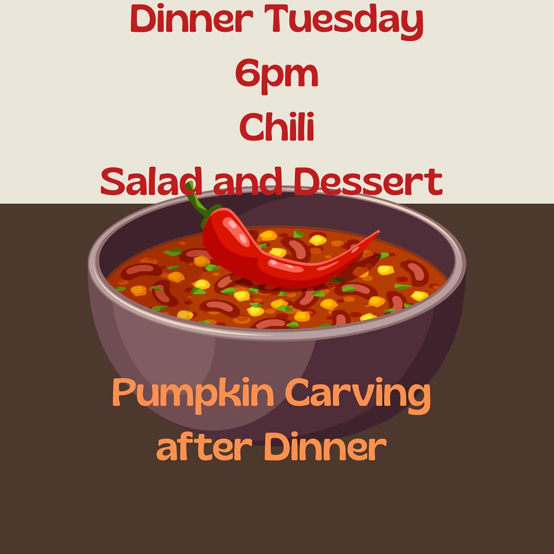 Join us Tuesday night for Chili and pumpkin carving.