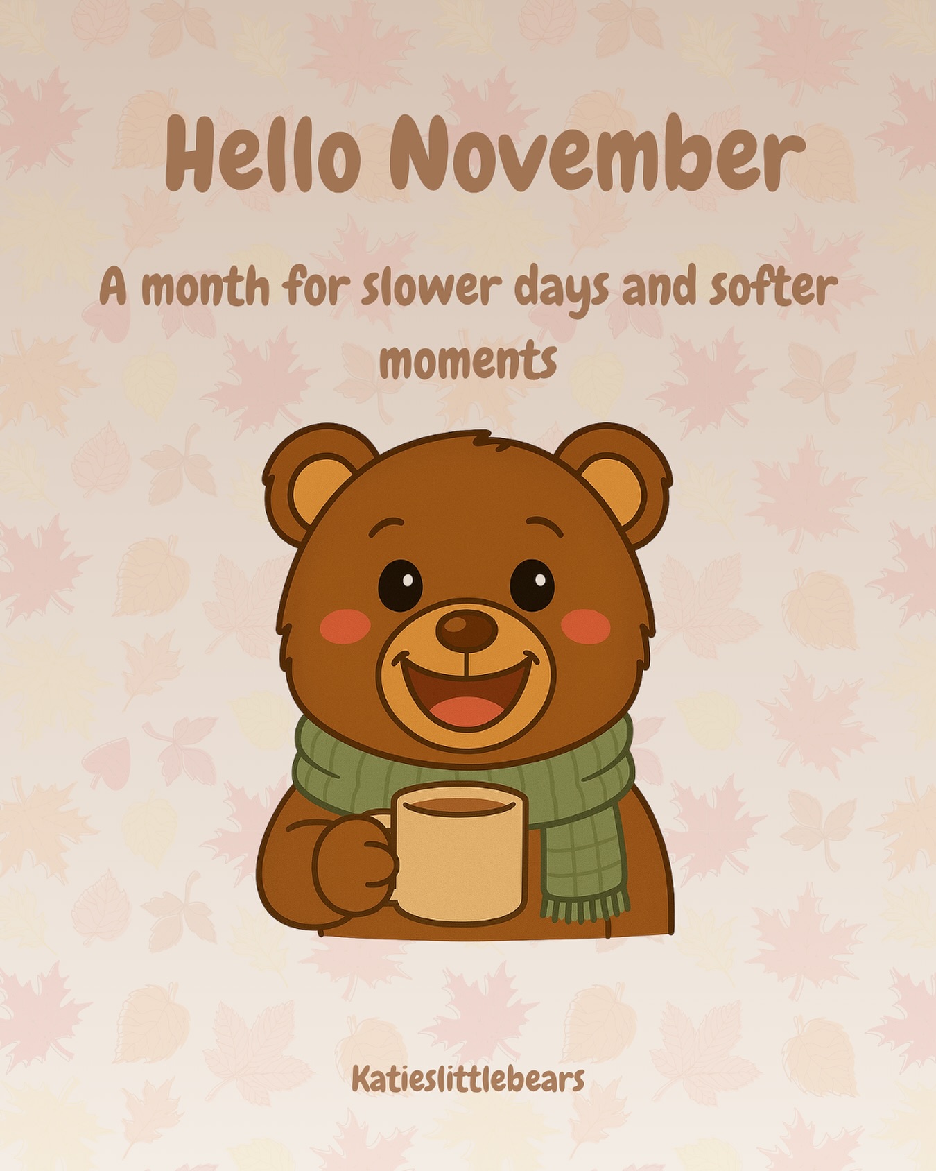 ✨ Hello November ✨
A month for slower days, softer moments, and extra cups of tea.
Let’s take things gently, one small step at a time. 💛🍂
#hellonovember #katieslittlebears #thebearway #parentinggently #cosynovember #mindfulparenting #slowerdays #autumnvibes #calmmoments #gentleparenting #mumlife #parentingtips #calmparent #connectionovercorrection