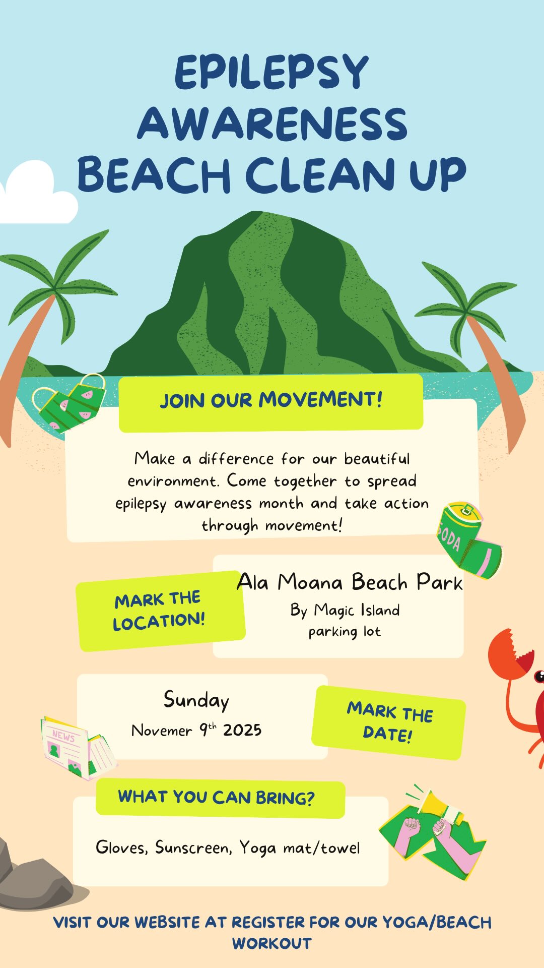 🌊 1 WEEK AWAY — Epilepsy Awareness Beach Cleanup!
We’re so excited to gear up for our community day of movement and awareness at Ala Moana Beach (near Magic Island parking lot & bathrooms).
🧘🏽♀️ 8:00AM Beach Yoga with Yoga Room Hawaiʻi — all levels welcome (please bring your own mat or towel!)
🌴 Beach Cleanup to give back to our ʻāina and support those living with epilepsy(FREE to the public)
🏃♂️ Beach Workout with Gifted & Fitted Academy — speed & agility session to finish strong!(ages 8-18)
✅ Registration required for yoga or workout — $15 on our website or can register day of on site!
🧤 Bags and gloves will be provided (bring your own if you’d like!)
Come move with purpose, raise awareness, and show support for our epilepsy community. All proceeds will be directed our 5013c nonprofit to make a difference for those living with epilepsy 💜
REGISTER @ 1in26athlete.org