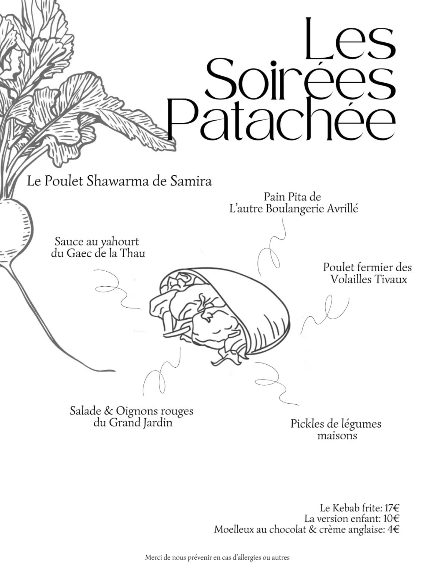 🥙✨Les Soirées Patachée ✨🥙
Pour fêter l'armistice du 11 Novembre et en souvenir de notre soirée Refugee Food du mois de juin.
Nous reprenons la recette du poulet shawarma de Samira pour en faire un Kebab.
Pain de boulanger, poulet fermier, pickles de légumes maison le tout servi avec des frites toujours croustillantes.🍟
📍Sur place ou à emporter
⚠️ Places limitées en salle – pensez à réserver dès maintenant !
🎟️ Tarifs: 17€ adulte 10€ enfants
📞 0241881170
🌐 Lien en bio
#Patachée #SoiréePatachée #FaitMaison #refugeefood #kebab #Avrillé #foodangers #mangezbienbuvezsain