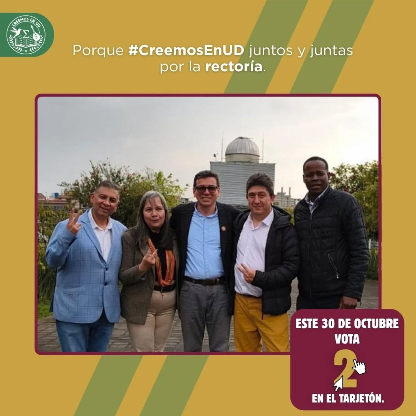 ¡Juntas y juntos por la Rectoría!. Somos #creemosenUD