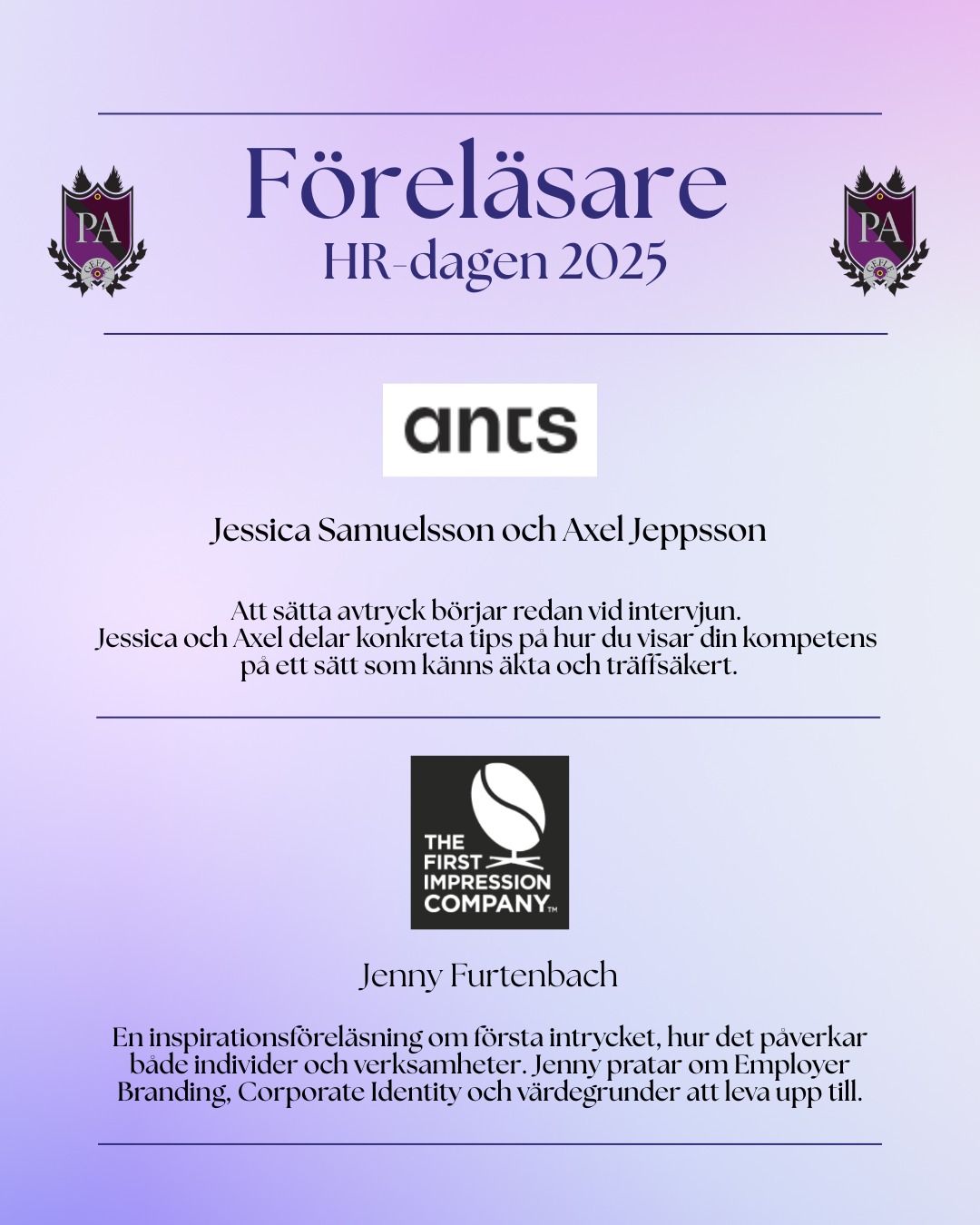 Vi är så stolta över att presentera våra fantastiska föreläsare till HR-dagen 2025! 🙌
Jessica Samuelsson & Axel Jeppsson från Ants
och
Jenny Furtenbach från The First Impression Company
Nu börjar det närma sig och vi ser så mycket fram emot en dag fylld av inspiration, nya perspektiv och massor av HR-energi 💜
Är ni nyfikna och vill veta mer om förläsarna? Besök ants.se och thefirstimpressioncompany.se redan idag! 💫