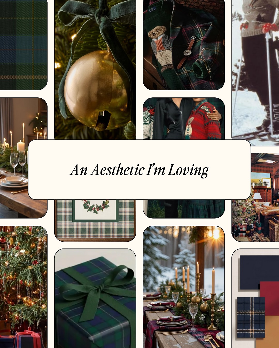 An aesthetic I’m loving lately: Ralph Lauren Christmas
Deep greens, tartan patterns, velvet bows, brass candlesticks… it’s giving me all the cozy, classic, timeless holiday feels.
It’s the kind of Christmas that feels collected over years - textured layers, family heirloom ornaments, candlelight on wood, and stockings that look like they belong in a New England lodge.
This year I’m really drawn to traditions that feel intentional and sentimental - quiet moments, rich tones, and details that tell a story.
Save this for your holiday moodboard
& let me know your holiday decor style 👇🏼
Classic Christmas? Cozy cottage? Curated chaos?