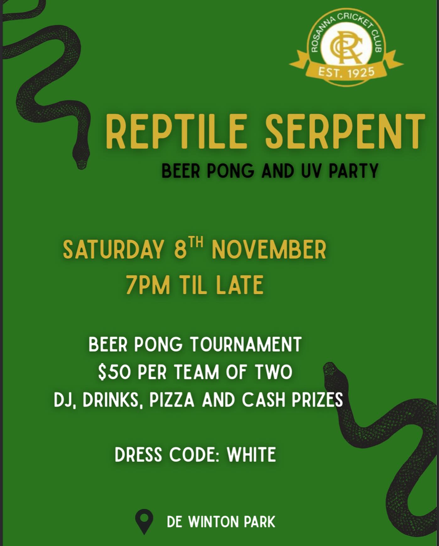 🦎 Reptile Serpent 🦎
The Serpent is back by popular demand! Assemble your team and prepare for a night of Craigery 🕺
Sign up via the sheet in the clubrooms, or message Rowey ⚡️
Featuring resident DJs lineup TBA🐶🥩