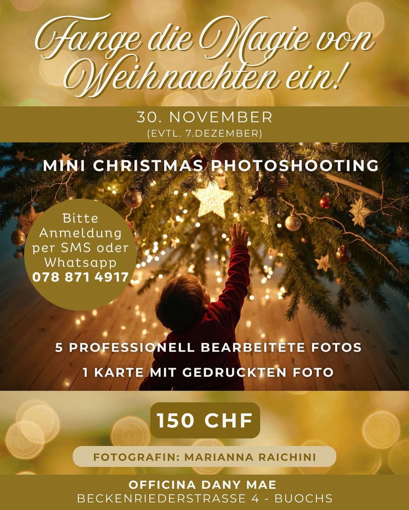 Dieses Mini-Fotoshooting schenkt dir unvergessliche Erinnerungen voller Wärme und Weihnachtszauber.
Ob alleine, als Paar oder mit der Familie – wir halten eure schönsten Momente fest.
📅 Sonntag, 30. November
📅 (Zusatztermin: Sonntag, 7. Dezember)
🎄 5 professionell bearbeitete Fotos digital
🎁 1 gedrucktes Foto in einer liebevoll gestalteten Weihnachtskarte
Preis: CHF 150.–
@raichinimarianna wird für euch da sein, um eure besonderen Erinnerungen festzuhalten – zum Anschauen und Verschenken.
Ihre Porträts vermitteln romantische Emotionen.
Ihr werdet glücklich sein, ein Foto zu haben, das direkt ins Herz geht.
Mach dieses Weihnachten unvergesslich – buche jetzt dein Shooting und sichere dir deinen Termin!
#weinachtsset #photoshoot #christmasvibes
#OfficinaDanyMae #Buochs #Nidwalden #Neueröffnung #Grafikdesign #selbstgemacht #kunst #Herzensprojekt #SchweizerDesign #Designliebe #KreativLaden #corporateidentity #SelbstgemachtMitLiebe