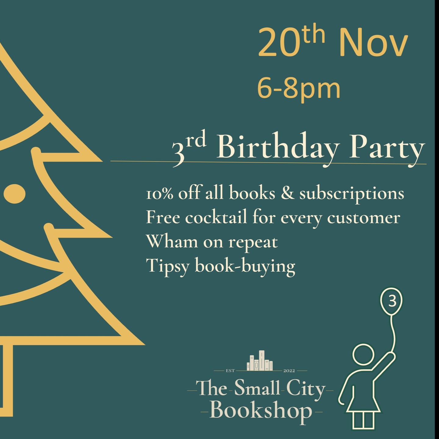 We're going to be 3!
Join us on Thursday 20th November, 6-8pm, for our 3rd birthday party. 💚
Come along for 10% off all books & subscriptions and a free cocktail / mocktail for every customer, as a huge thank-you to everyone for your continued support.
No need for a ticket.
Come and join us talking over-excitedly about books and bookshops!
Love Christie, Sarah and the whole Small City Bookshop Team.
#bookshopbirthday #bristolbookshop #bristolbookstagrammers #bristolbookshops #bristolbusiness #shoplocal #indiebookshop #independentbookshop