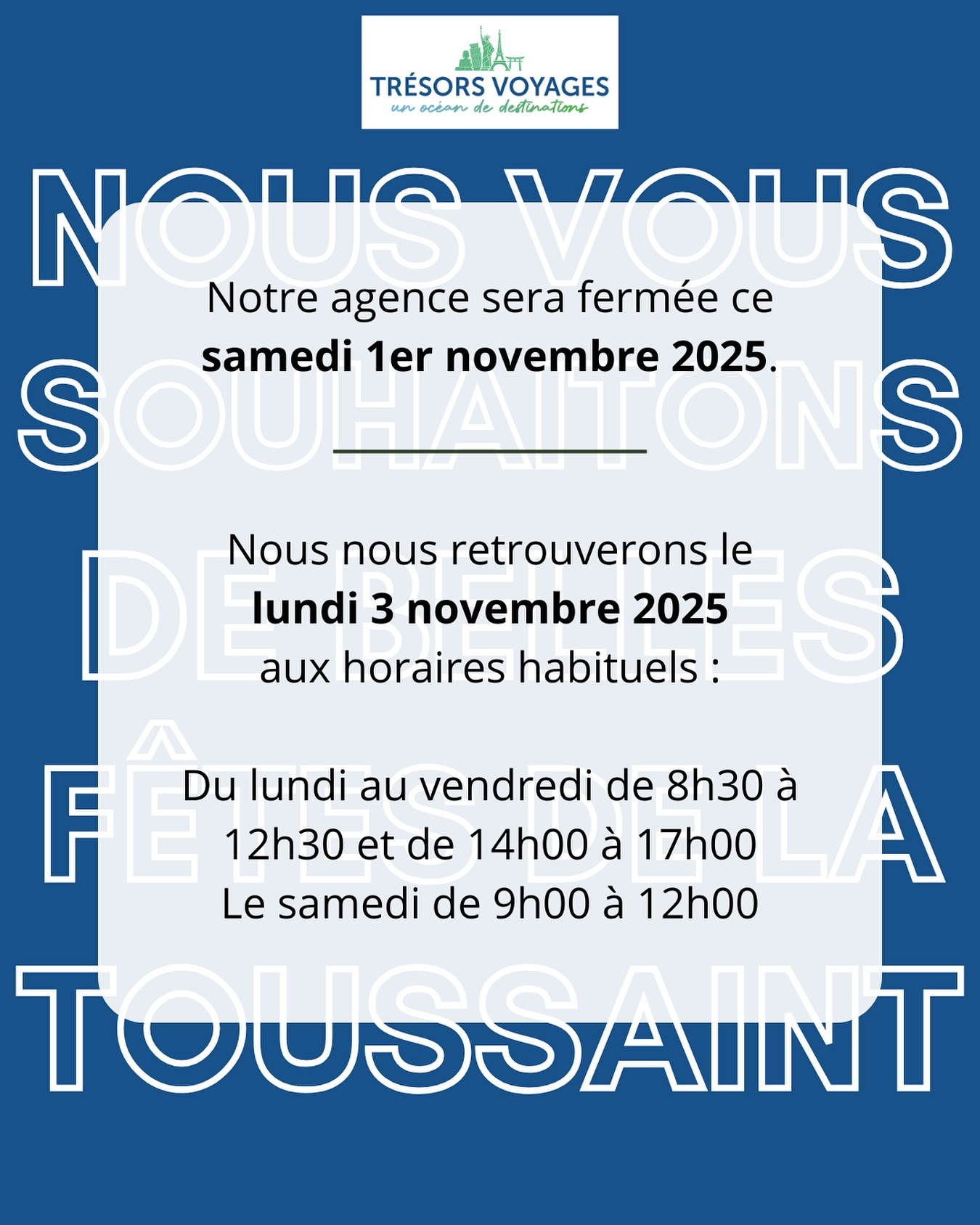 Fermeture ce samedi 1er novembre / Réouverture le lundi 3 novembre ✨