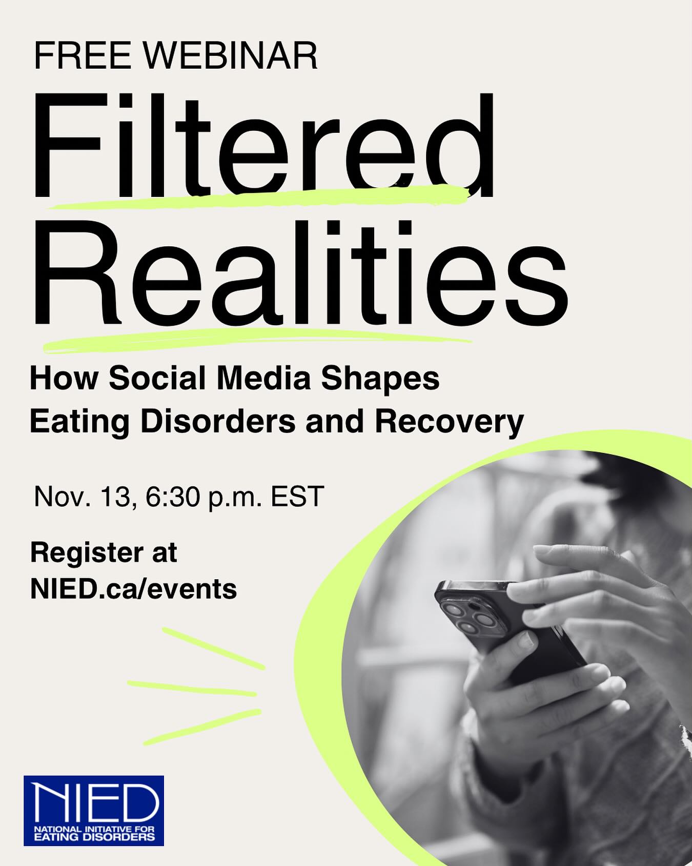 Join us for an engaging webinar that explores how social media influences eating disorders - both the risks and the opportunities for support and recovery.
This event will highlight the latest research findings, share insights from our youth councilās survey study, and feature real experiences from youth who interact with these platforms every day. Together, weāll examine how algorithms, trends, and online communities can shape body image, mental health, and healing in the digital age.
š
November 13th
ā° 6:30 pm EST
š Zoom
š Register at NIED.ca/events