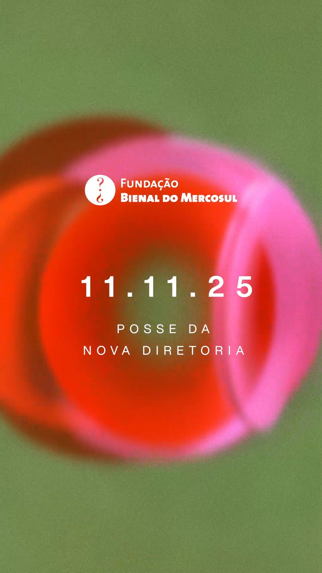 No dia 11.11, próxima terça-feira, daremos início a um novo e inspirador capítulo da Fundação Bienal do Mercosul: a posse de uma nova diretoria, que traz consigo o desafio de honrar as três décadas de história da Bienal e perpetuar sua visão para o futuro.
Convidamos você, que faz parte dessa jornada, a estar conosco nesse momento de celebração e de reforço do compromisso da Fundação Bienal com a arte, a cultura e a educação.
Participe!
📅 Cerimônia de posse: às 18h, no MACRS - Aberta ao público, entrada gratuita.
Rua Comendador Azevedo, 256, Bairro Floresta - Porto Alegre
🎶 Festa de posse: 20h, na Rádio Agulha (Chaminé do Shopping Total) por adesão, com ingressos revertidos à Fundação. Aquisição de convites através do link na bio.