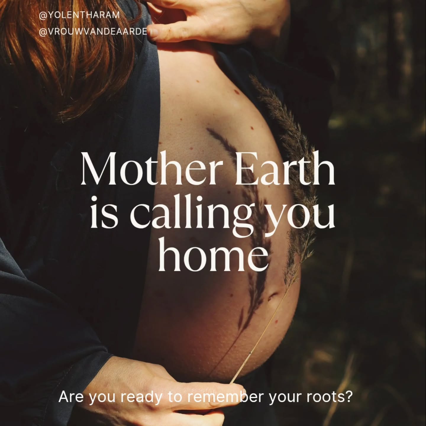 ** Vrouw van de Aarde **
Voor vele jaren voelde ik me onbewust verloren als vrouw. Ik was opzoek naar iets wat me een veilig gevoel van thuis zou geven. Iets in mij verlangde ernaar om te herinneren wie ik werkelijk was.
Over de afgelopen 15 jaar ben ik het spirituele pad aan het bewandelen, een pad van herinnering -- ik heb gereisd op prachtige plekken op deze wereld, waar ik mijn verbinding met moeder natuur her-ontwaakte, gezeten met wijze teachers van moeder natuur haarzelf. Luisteren naar de stem van Aarde spirits bracht me terug in verbinding met het verhaal van mijn ziel en de stem van mijn hart.
Dankzij deze 'sacred' reizen heb ik geleerd voorbij de illusie te kijken en de onderdrukking van het feminine helemaal te door voelen en te begrijpen.
Deze eeuwenoude pijn gaat diep bij ons vrouwen, geworteld in ons bekken, verbonden aan de pijn die moeder Aarde ook ervaart.
Ik was, nog niet zo lang geleden, ook een van de vrouwen die haar ware stem niet liet horen. Ik durfde niet mijn plek in te nemen of te geloven dat ik er toe deed.
Maar ik bleef luisteren. Naar haar fluisterend. Moeder Aarde vroeg me thuis te komen. Omdat ze mij nodig heeft, als gids voor andere vrouwen om ook de reis van herinnering en heling aan te durven gaan.
Ik ben blij dat ik de stap heb genomen om dit pad op te gaan. Zodat ik mijn dochter vanaf het moment dat ze weer op aarde is aangekomen, kan vertellen dat ze een dochter is van moeder Aarde.
Zij roept ons naar huis. Hoor jij haar fluisteren?
🌿 Vrouw van de Aarde is een 'safe sanctuary' voor vrouwen om in thuis te komen. Je bent altijd welkom bij één van onze prachtige ceremonies, retraîtes of cirkels.
◇ 15 Nov Earth Spirit Ceremony
◇ 20 Dec Womb of Winter Dagretreat